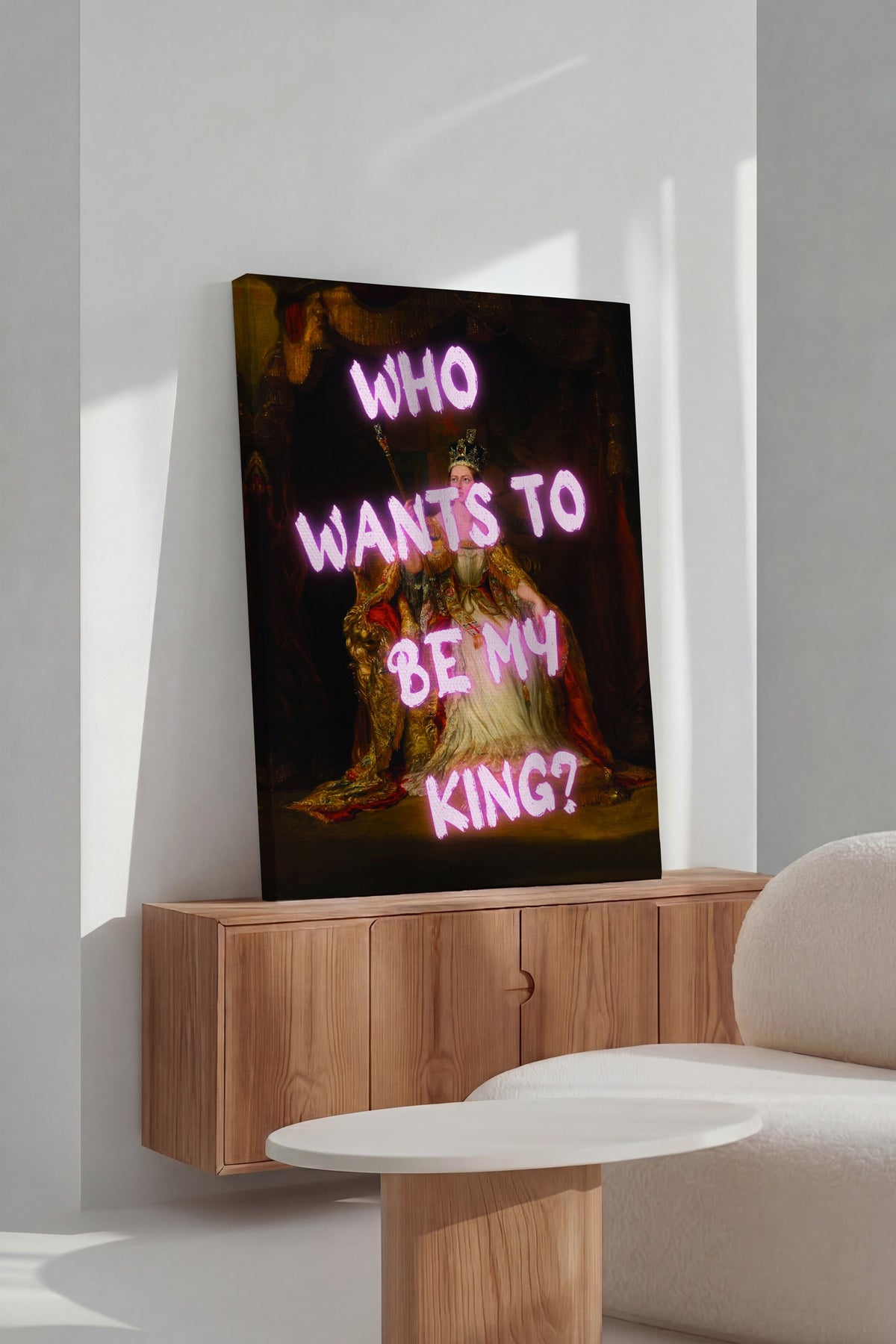 WHO WANTS TO BE MY KING? Alternatif Sanat Kanvas Tablo
