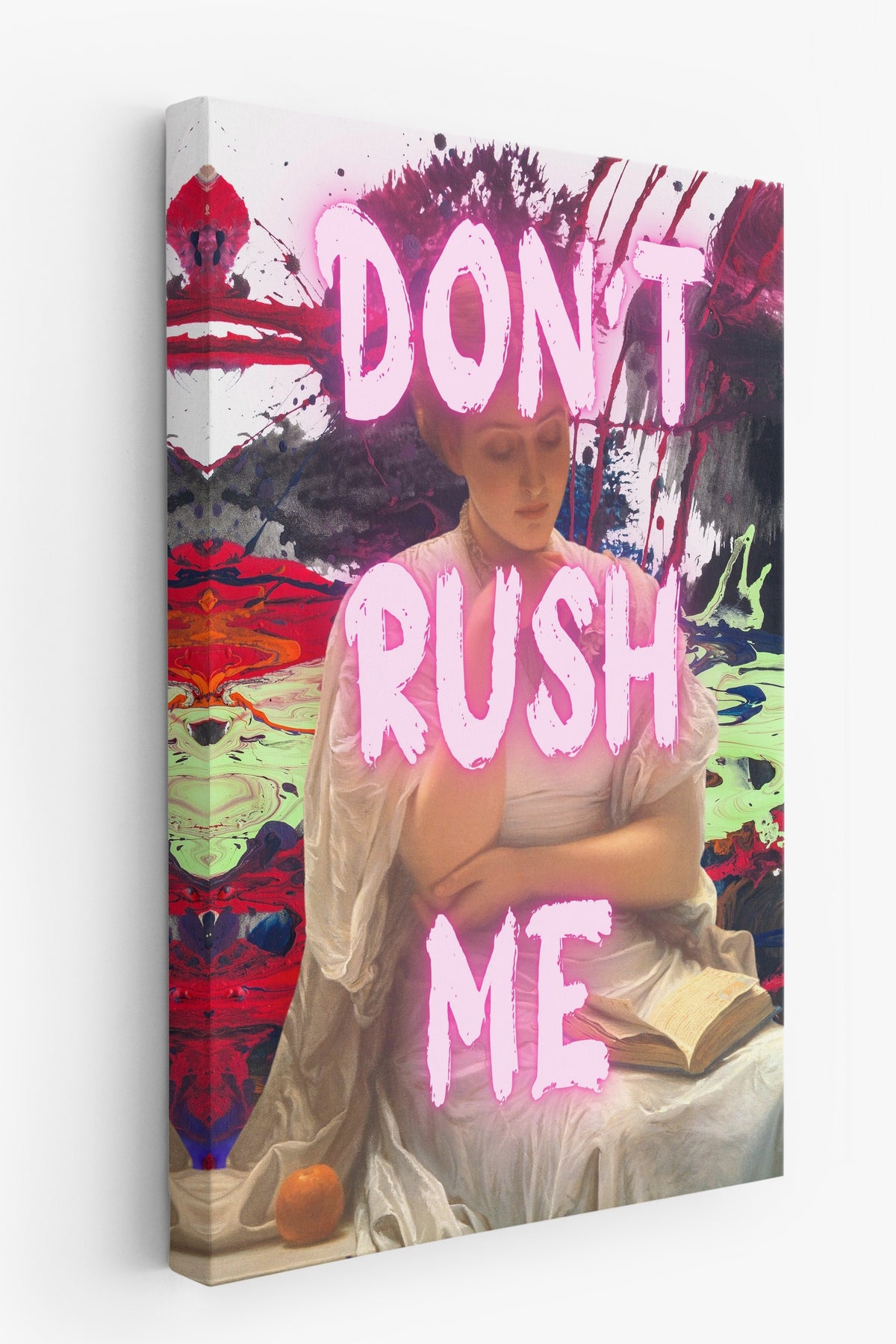 DON'T RUSH ME Alternatif Sanat Kanvas Tablo — NO:105176