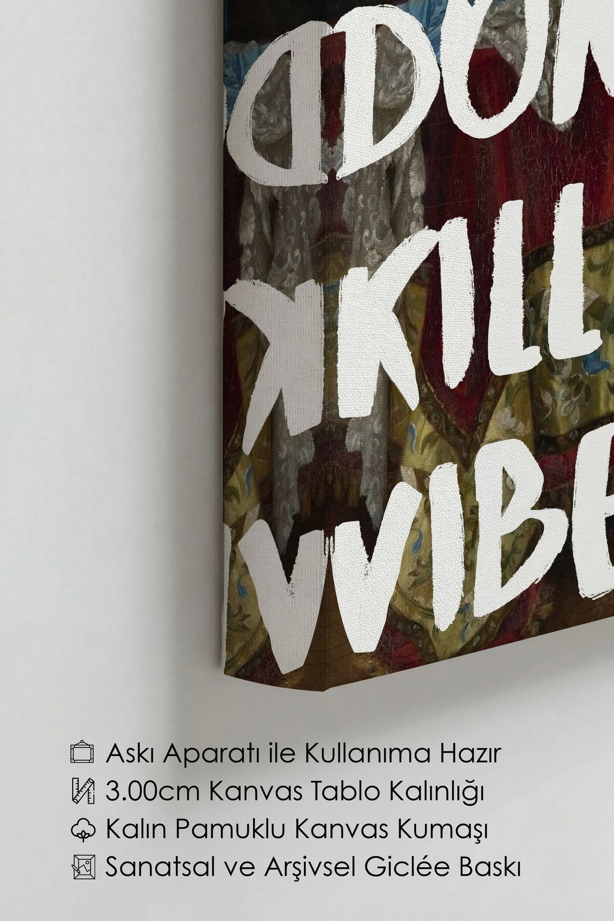 Bitch Don't Kill My Vibe Alternatif Sanat Kanvas Tablo