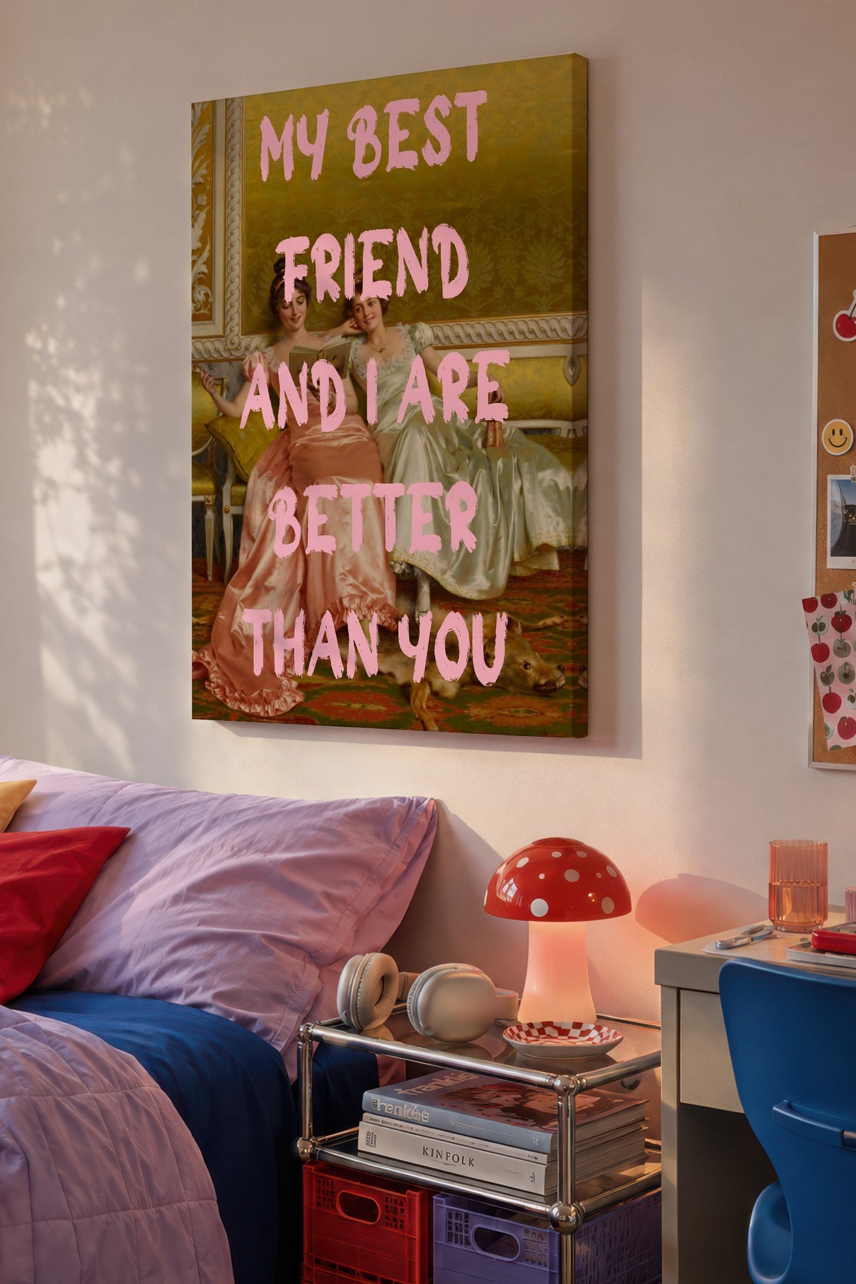 MY BEST FRIEND AND I ARE BETTER THAN YOU Alternatif Sanat Kanvas Tablo