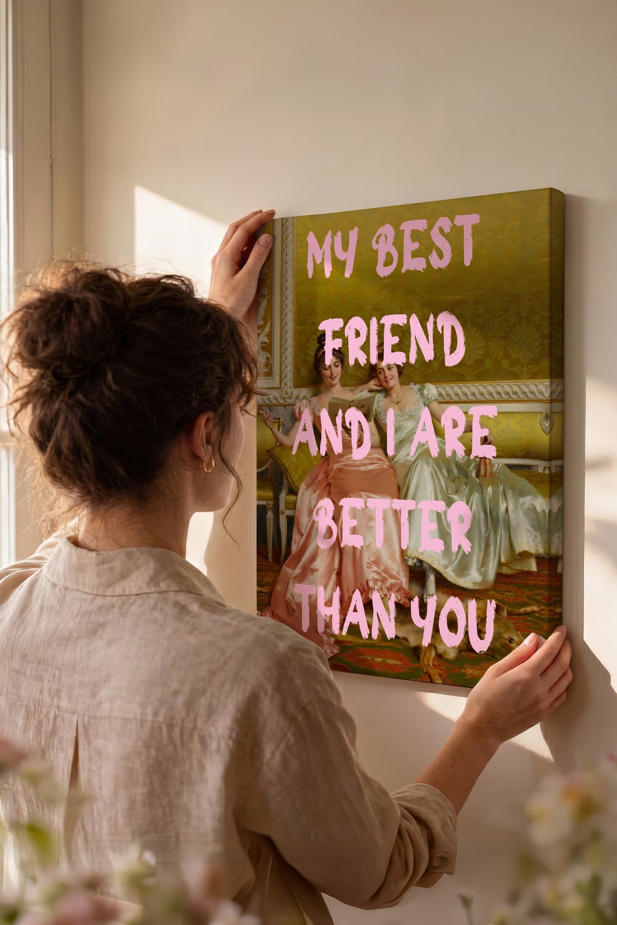 MY BEST FRIEND AND I ARE BETTER THAN YOU Alternatif Sanat Kanvas Tablo