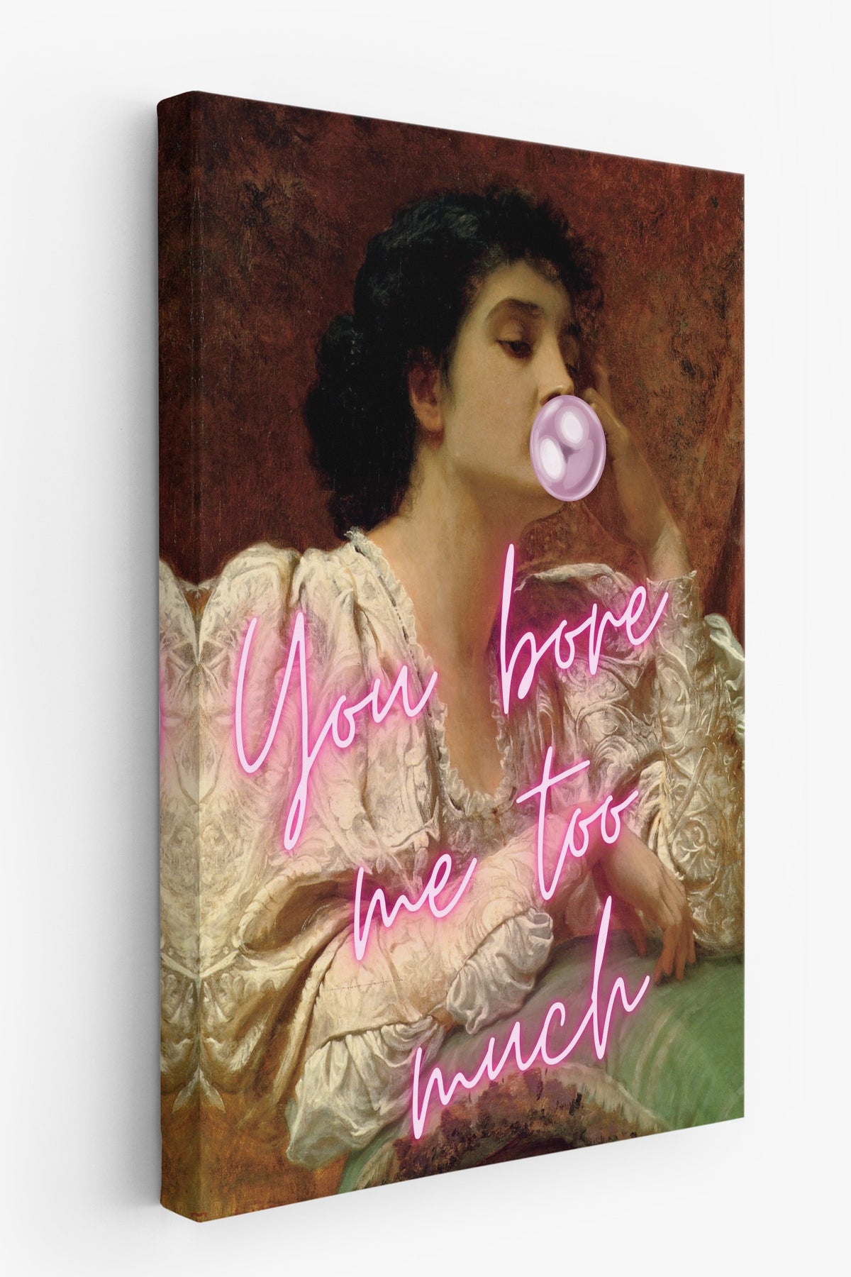 You bore me too much Alternatif Sanat Kanvas Tablo