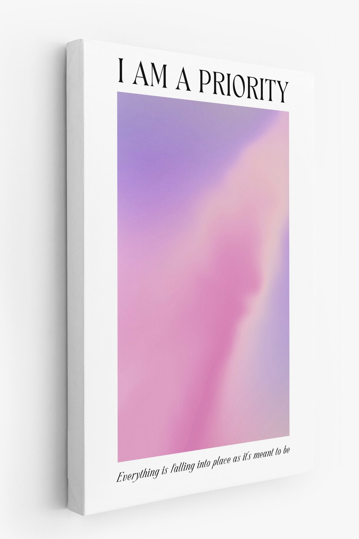 I AM A PRIORITY Aura Kanvas Tablo