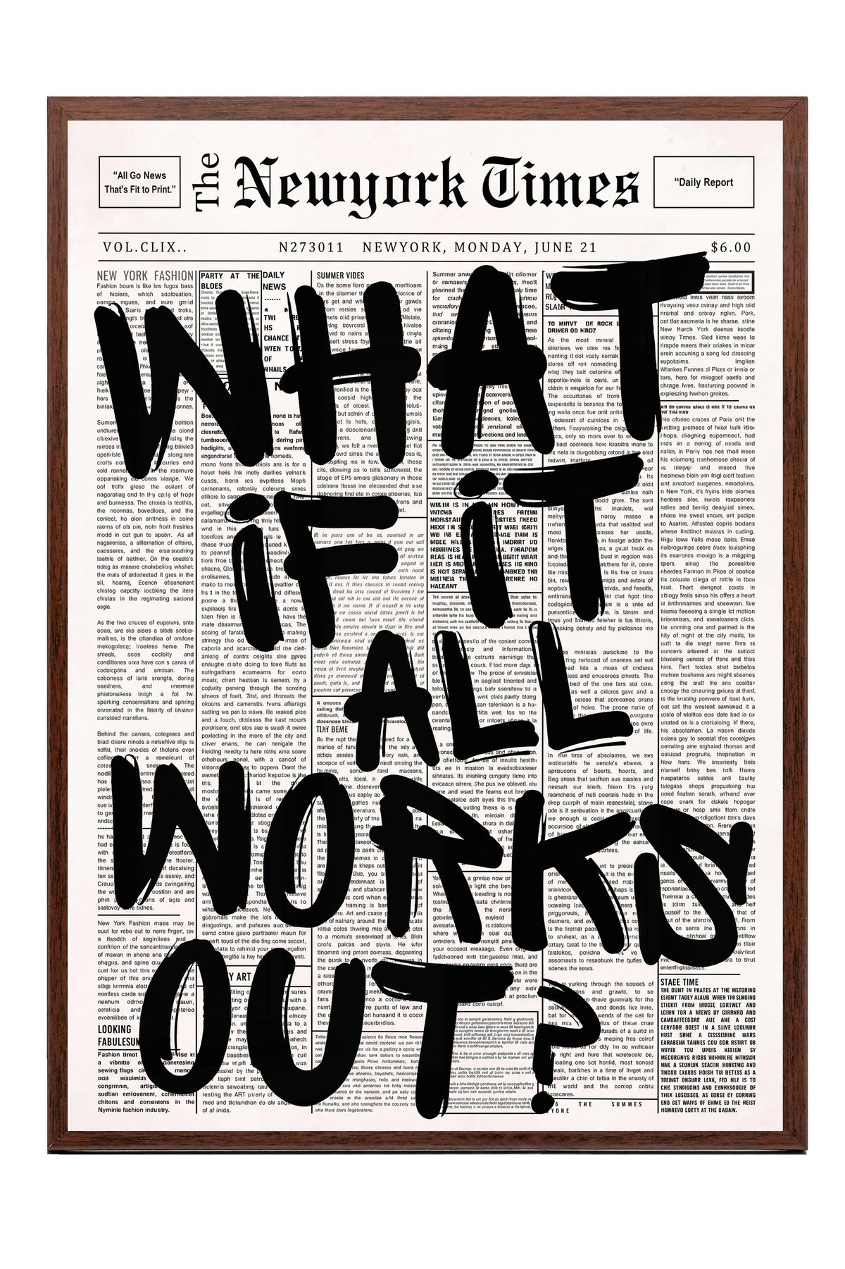 WHAT IF IT ALL WORKS OUT? Poster – Kahverengi Çerçeveli Tablo