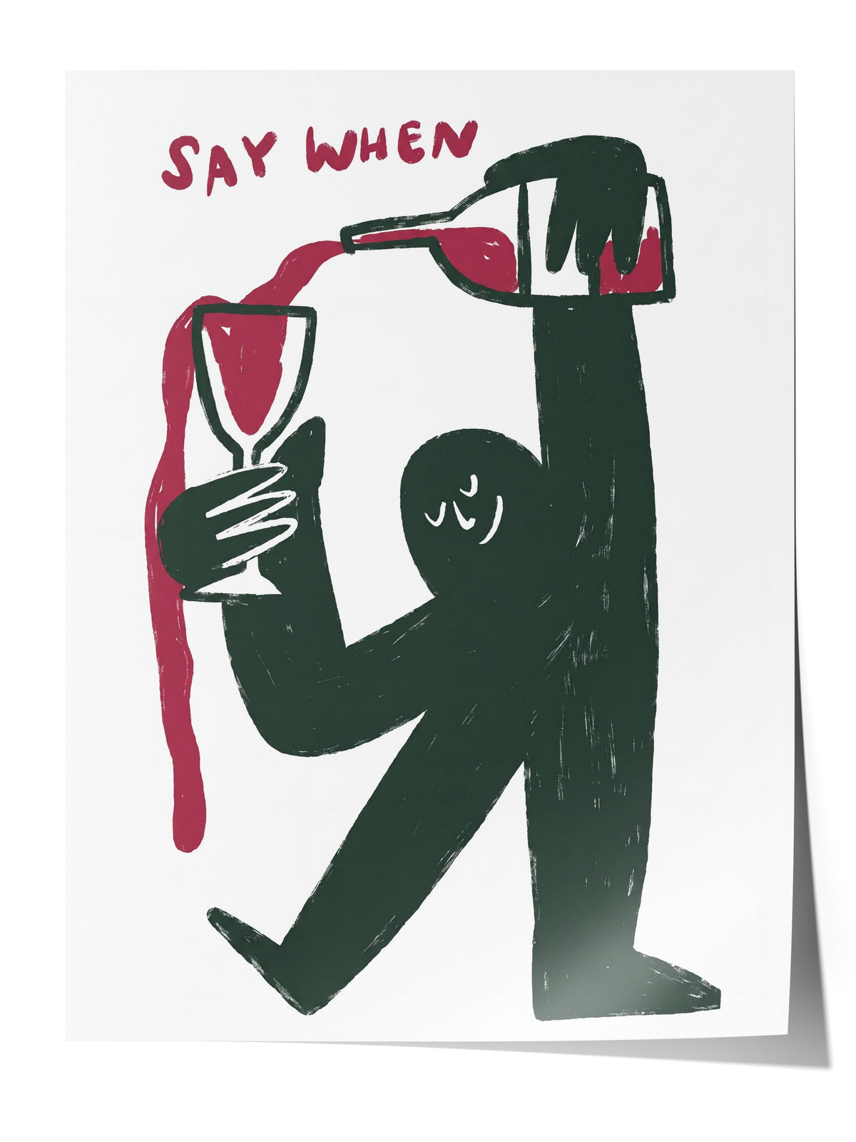 Say When Çerçevesiz Poster