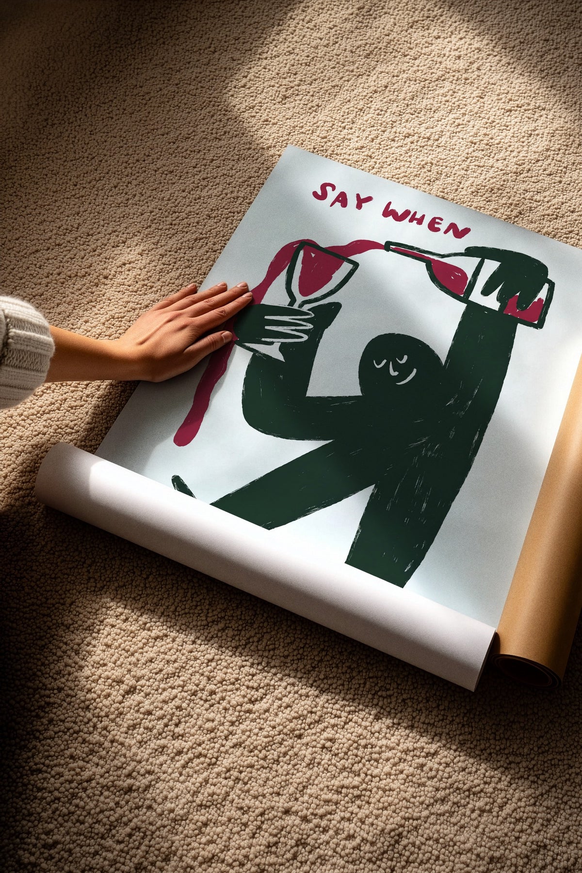 Say When Çerçevesiz Poster