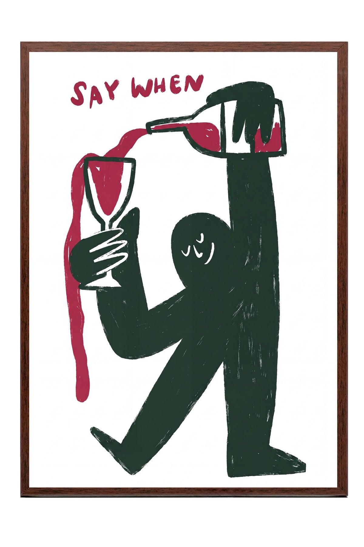 Say When Poster – Kahverengi Çerçeveli Tablo
