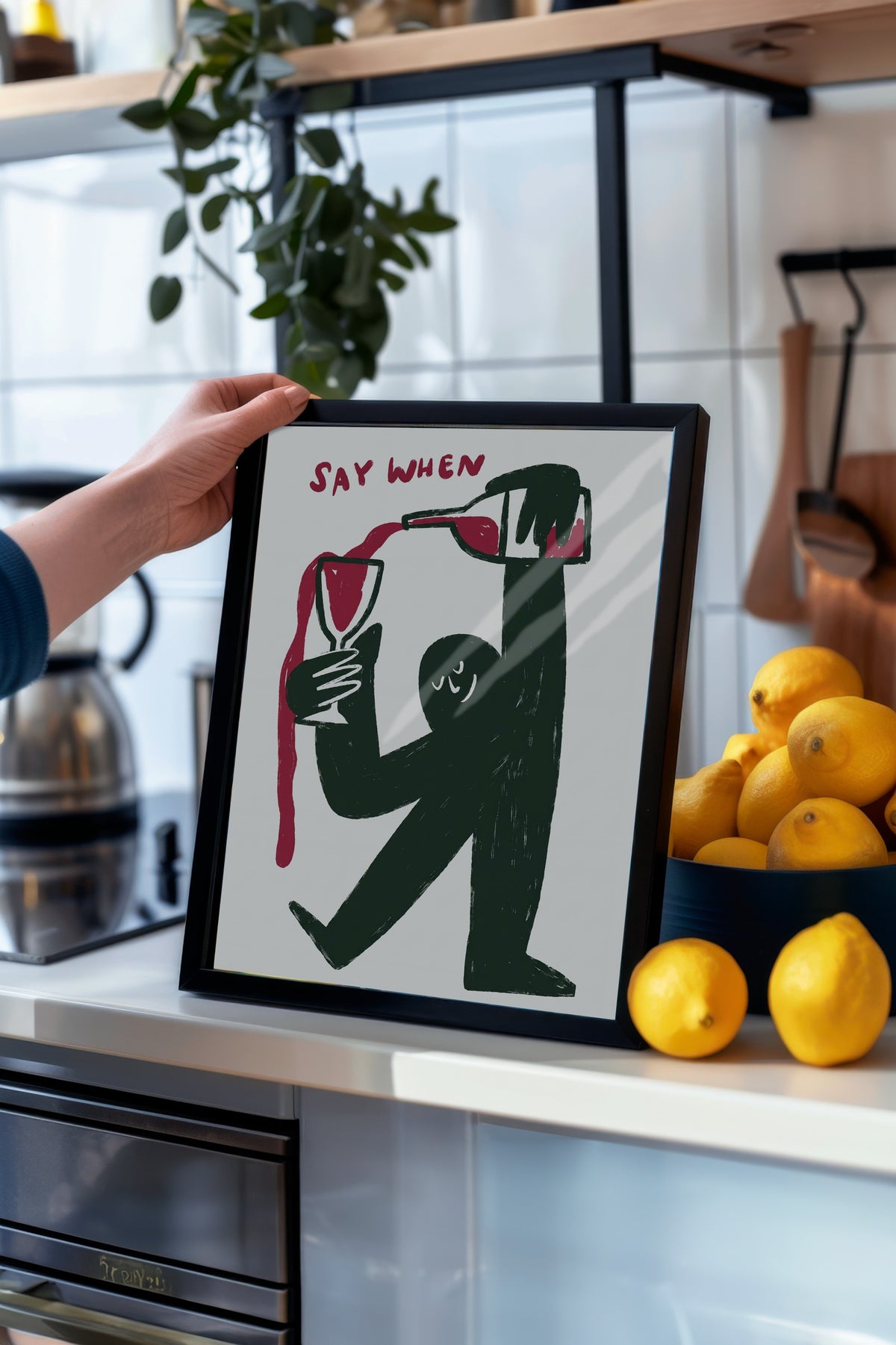 Say When Poster – Siyah Çerçeveli Tablo