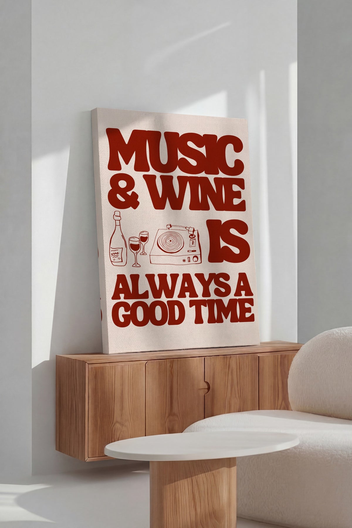 MUSIC & WINE IS ALWAYS A GOOD TIME Kanvas Tablo