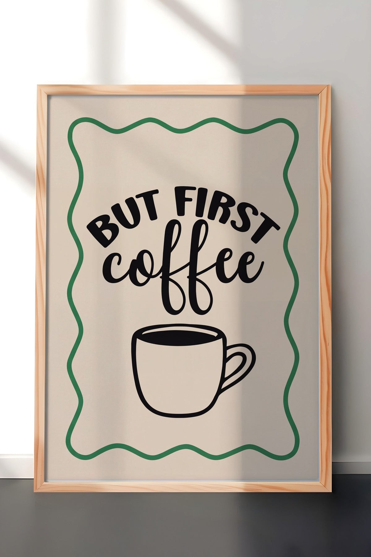 BUT FIRST coffee Poster – Ahşap Çerçeveli Tablo