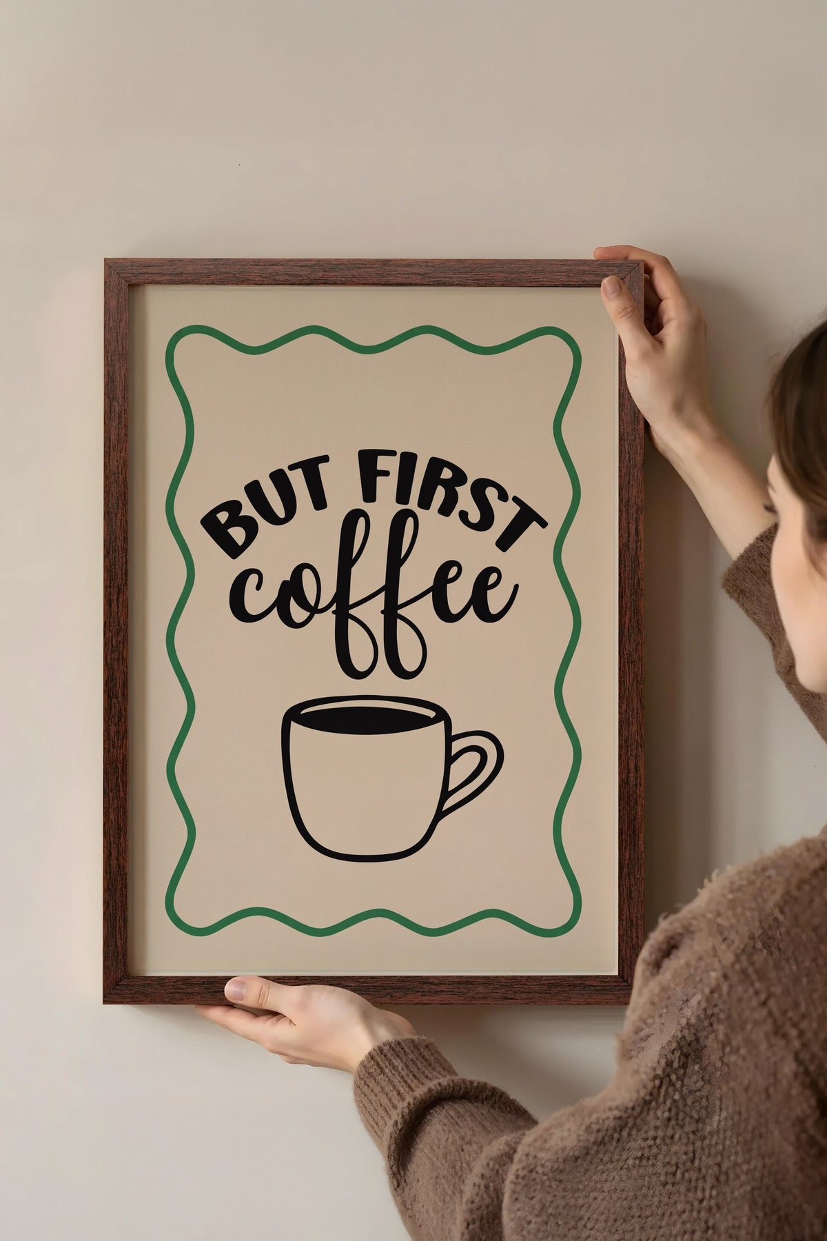 BUT FIRST coffee Poster – Kahverengi Çerçeveli Tablo