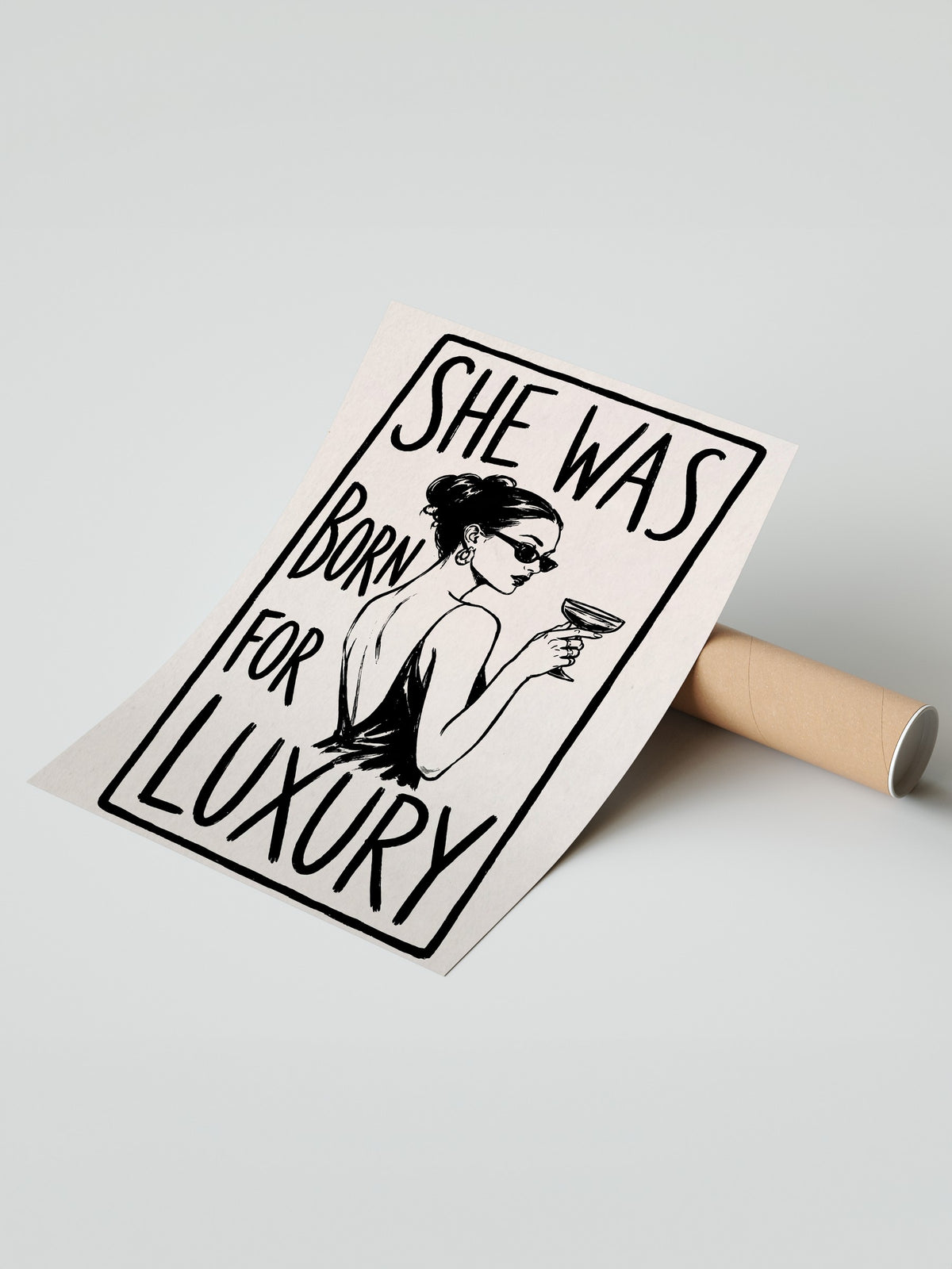 SHE WAS BORN FOR LUXURY Çerçevesiz Poster
