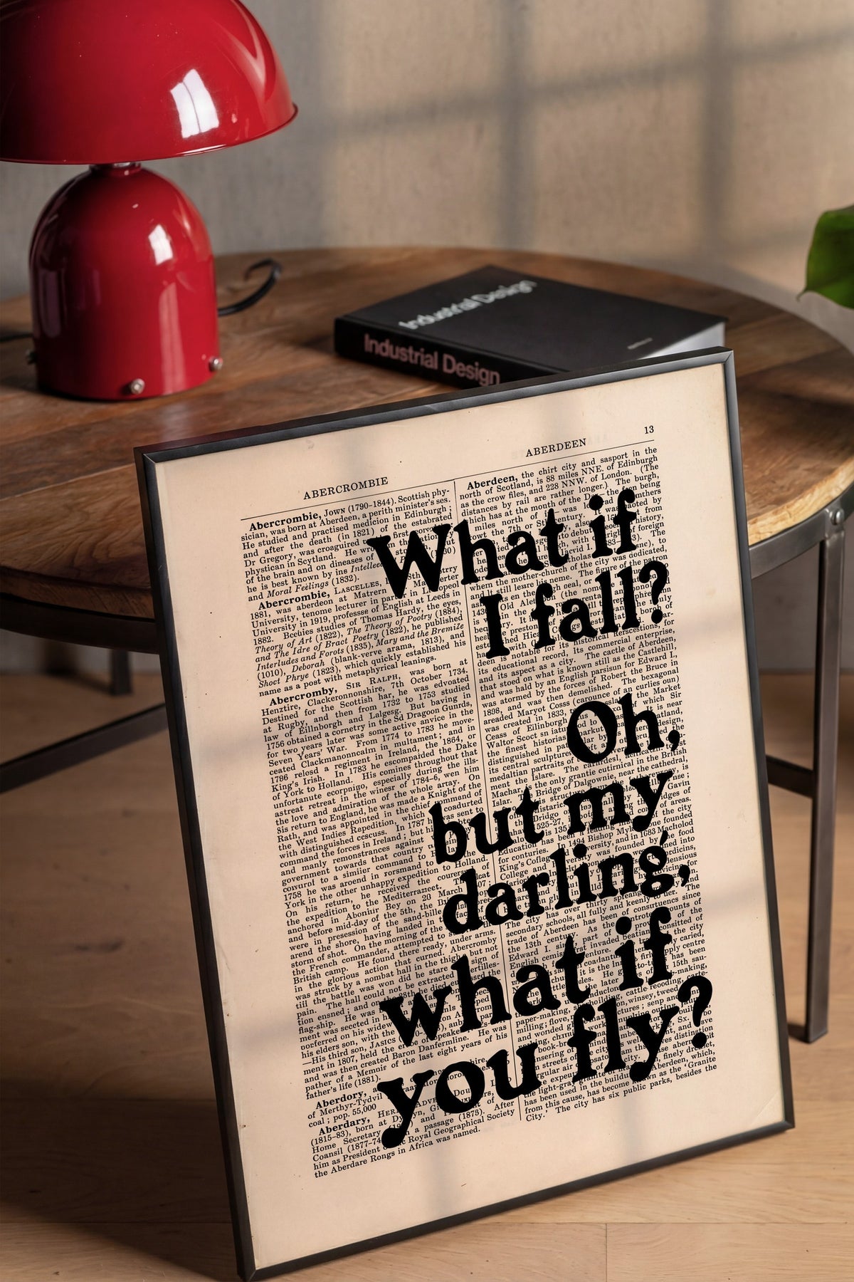 What if I fall? Oh, but my darling, what if you fly? Poster – Siyah Çerçeveli Tablo