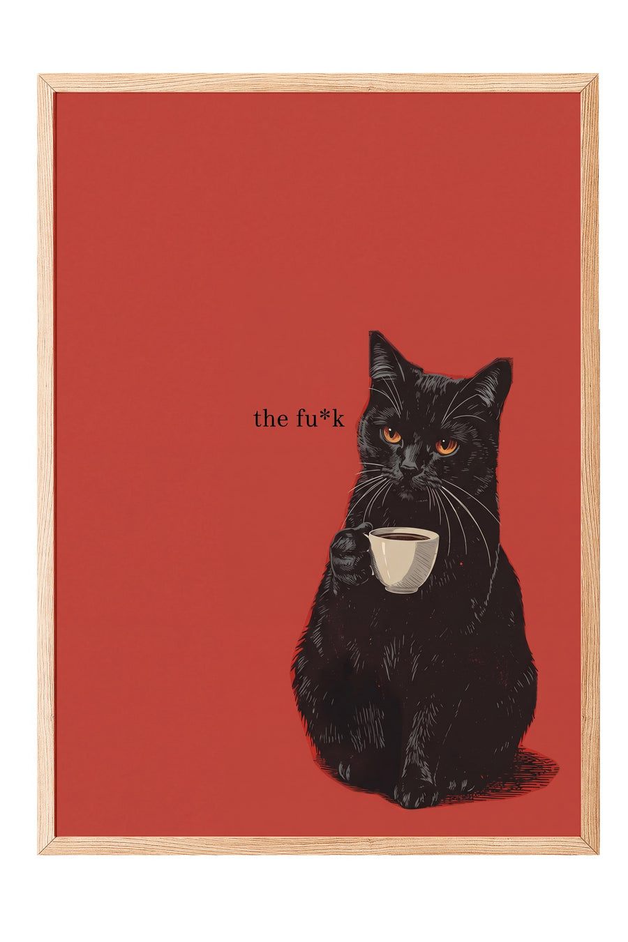 the fu*k Poster – Ahşap Çerçeveli Tablo