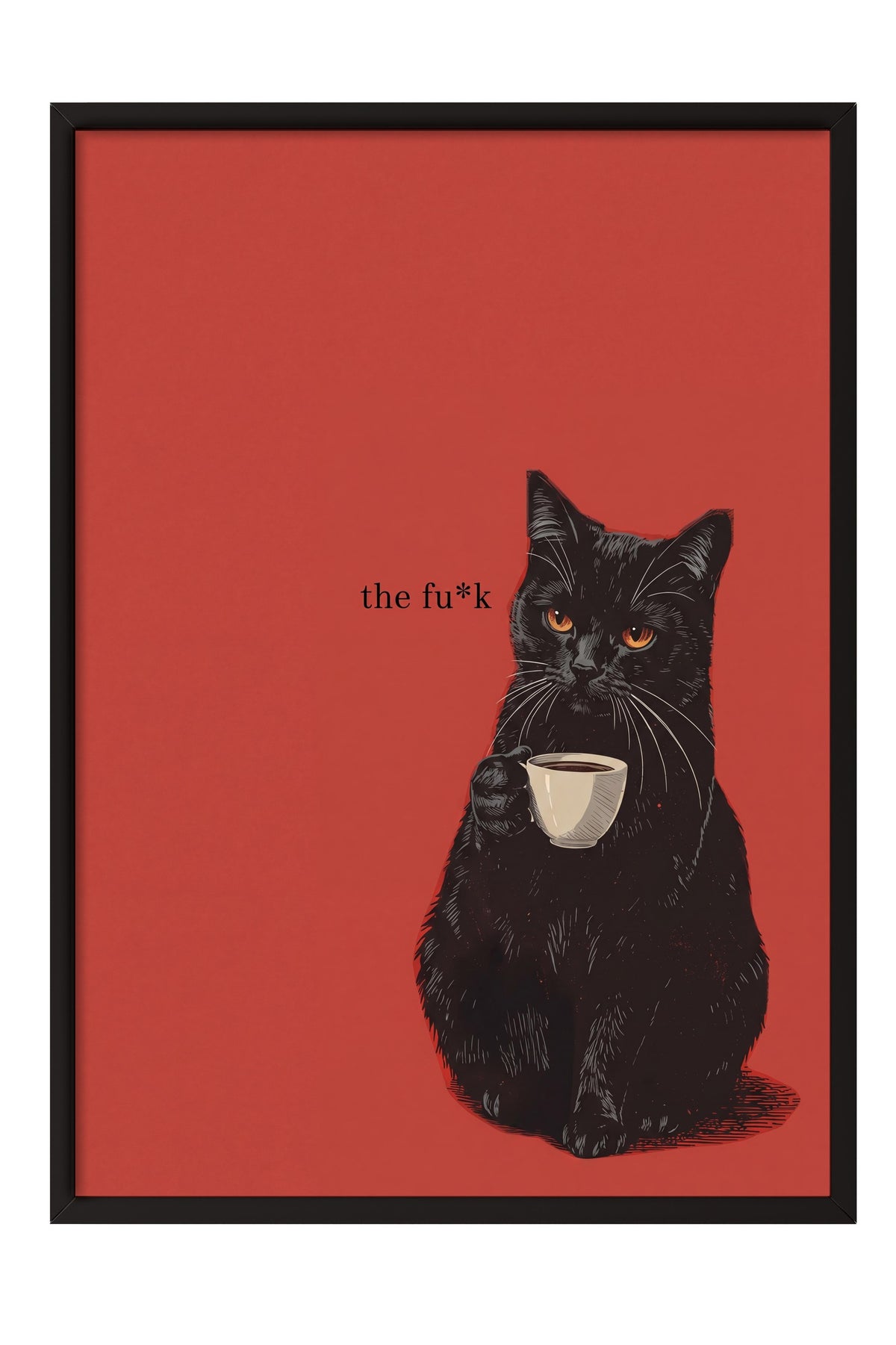 the fu*k Poster – Siyah Çerçeveli Tablo
