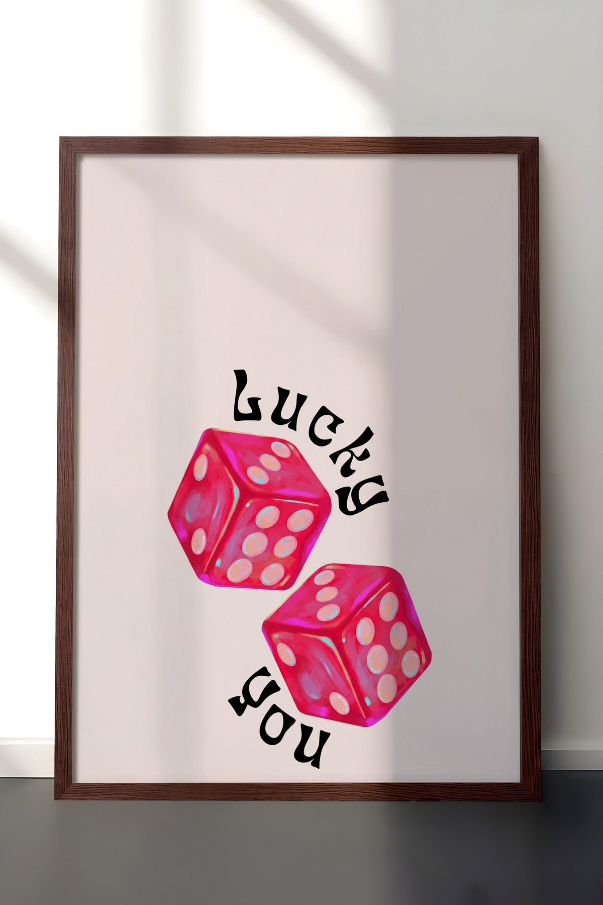 Lucky you Poster – Kahverengi Çerçeveli Tablo