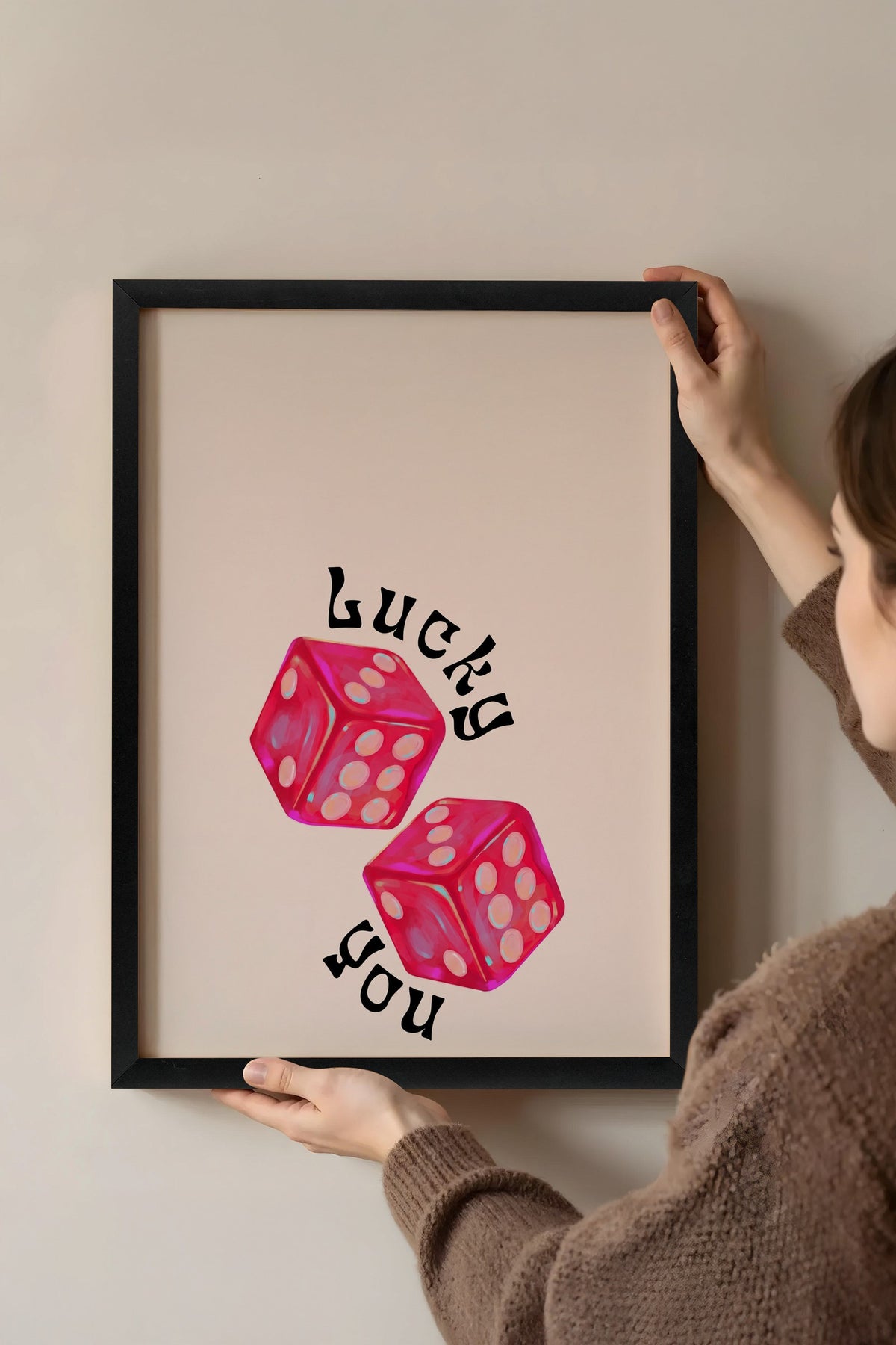 Lucky you Poster – Siyah Çerçeveli Tablo