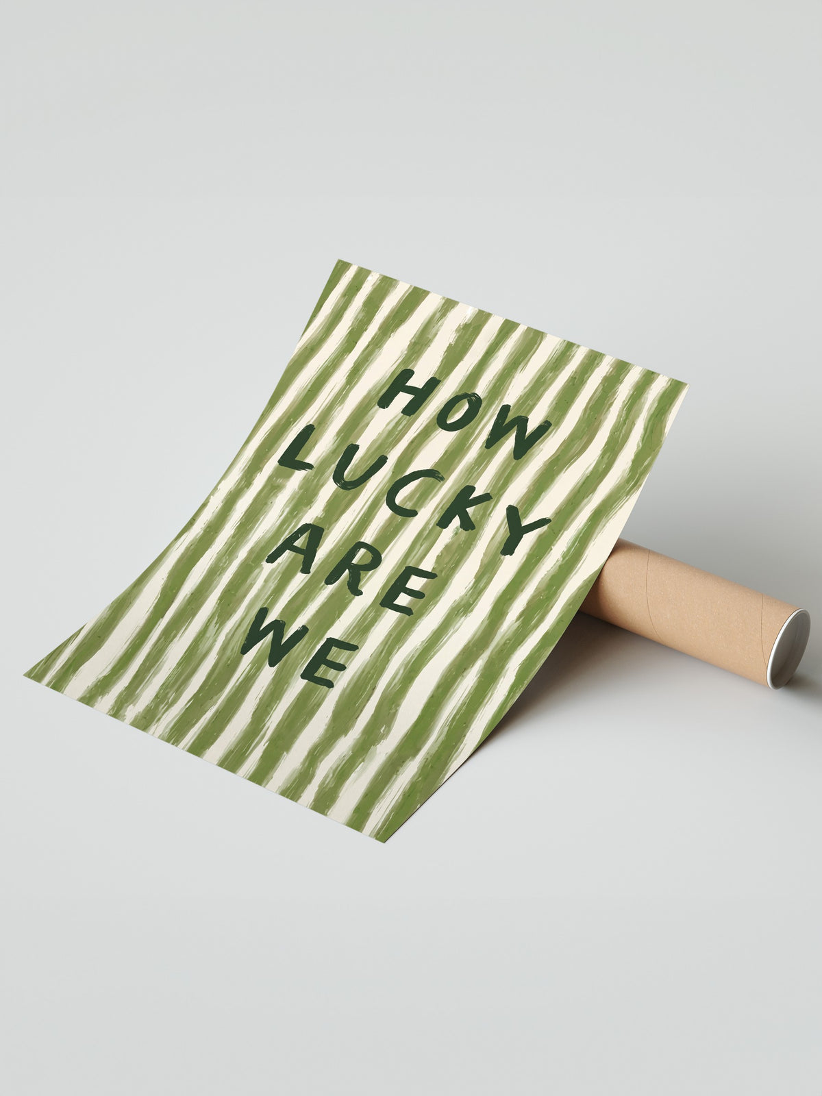 HOW LUCKY ARE WE Çerçevesiz Poster