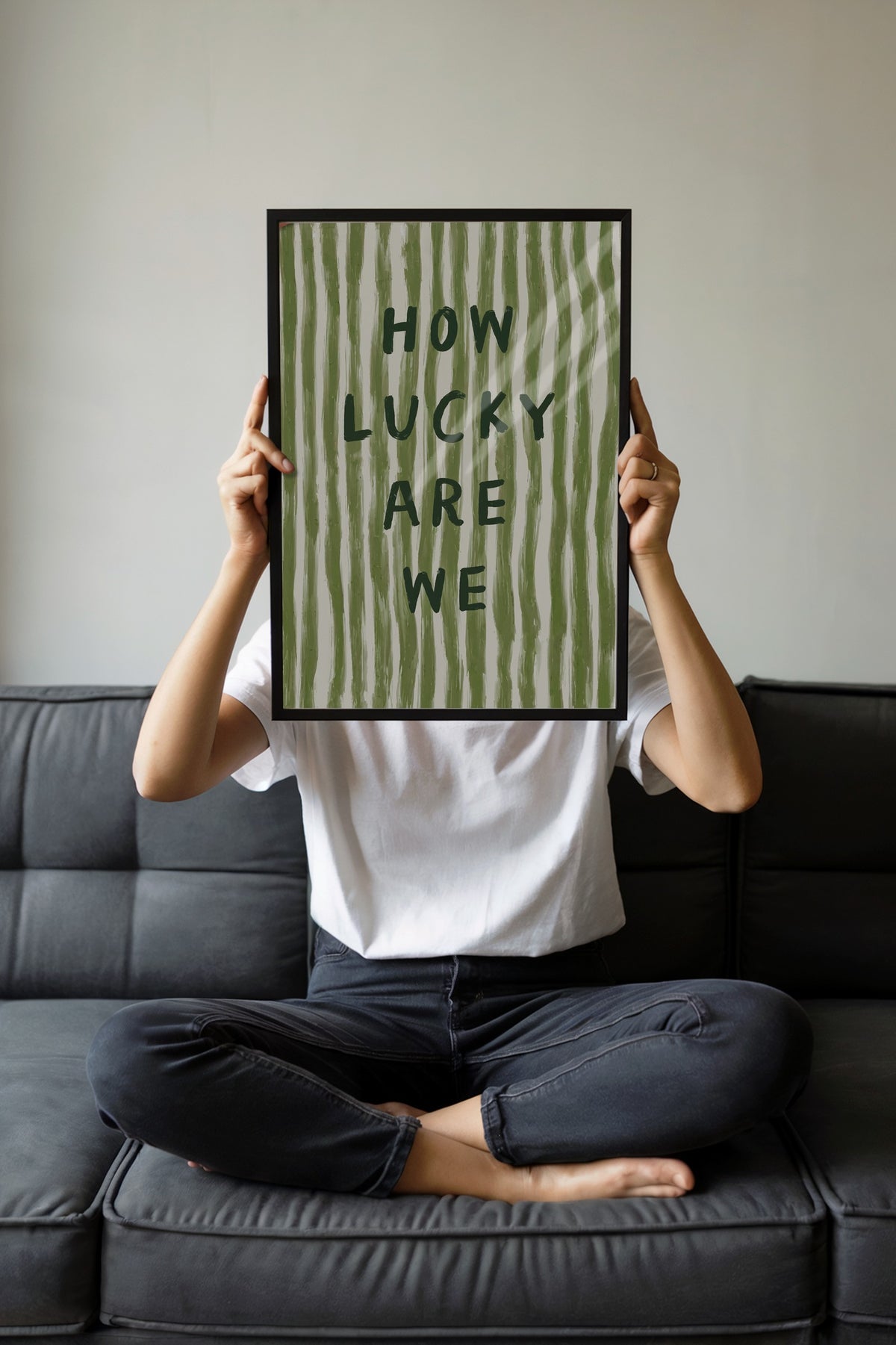 HOW LUCKY ARE WE Poster – Siyah Çerçeveli Tablo