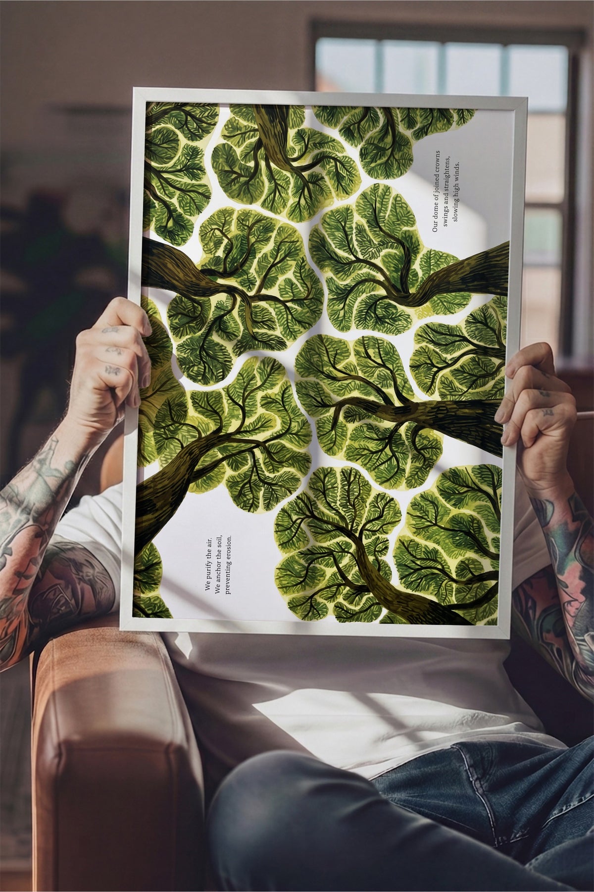 We purify the air. We anchor the soil, preventing erosion. Poster – Beyaz Çerçeveli Tablo