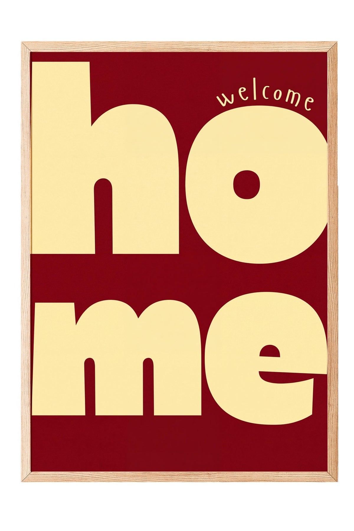 welcome home Poster – Ahşap Çerçeveli Tablo
