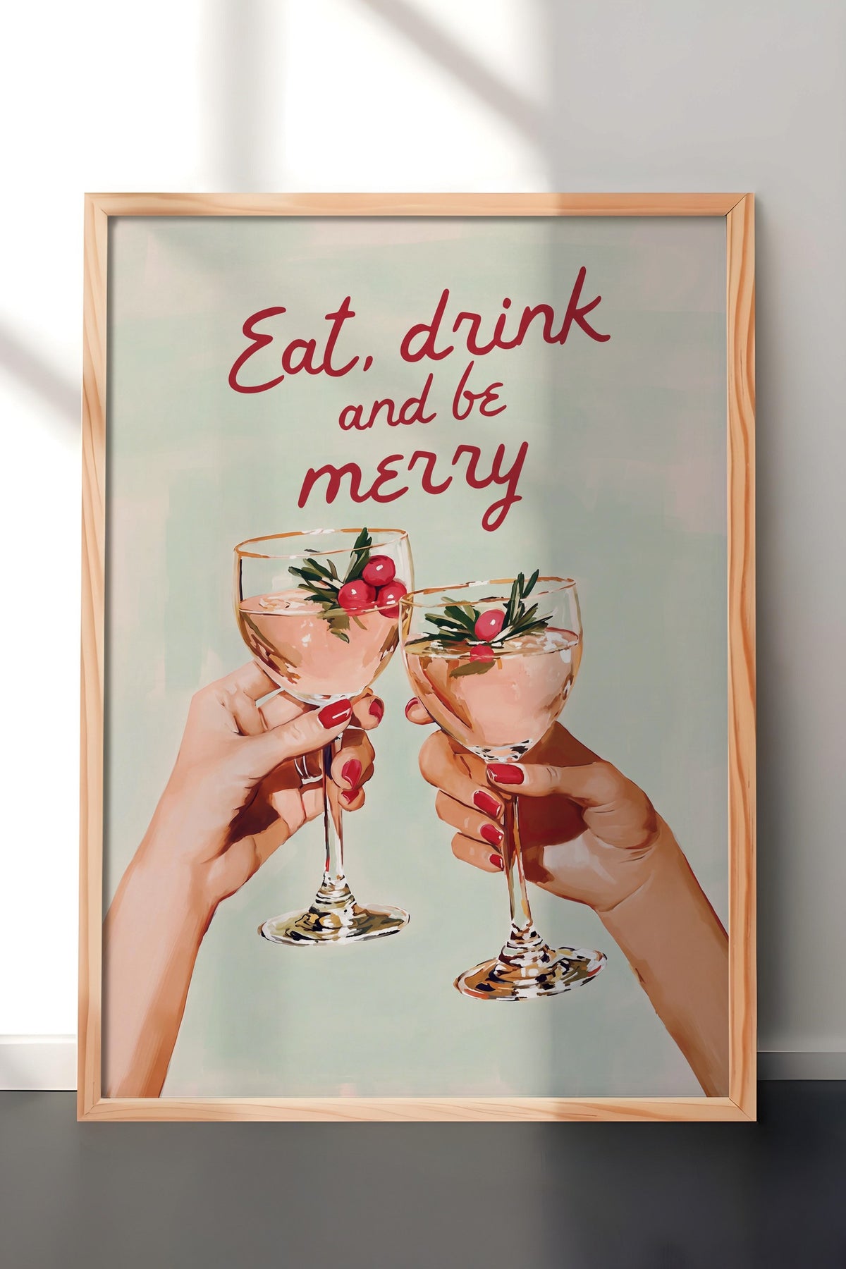 Eat, drink and be merry Poster – Ahşap Çerçeveli Tablo