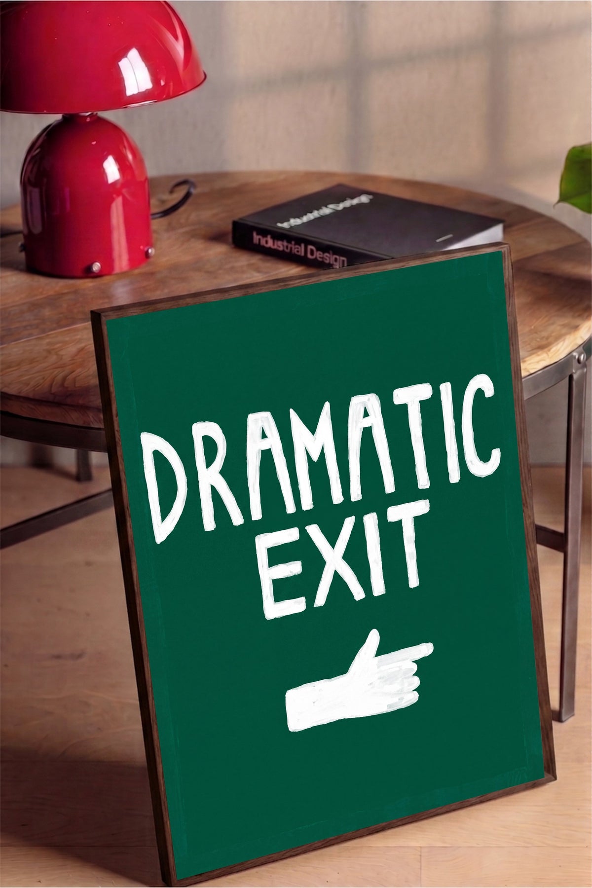 DRAMATIC EXIT Poster – Kahverengi Çerçeveli Tablo