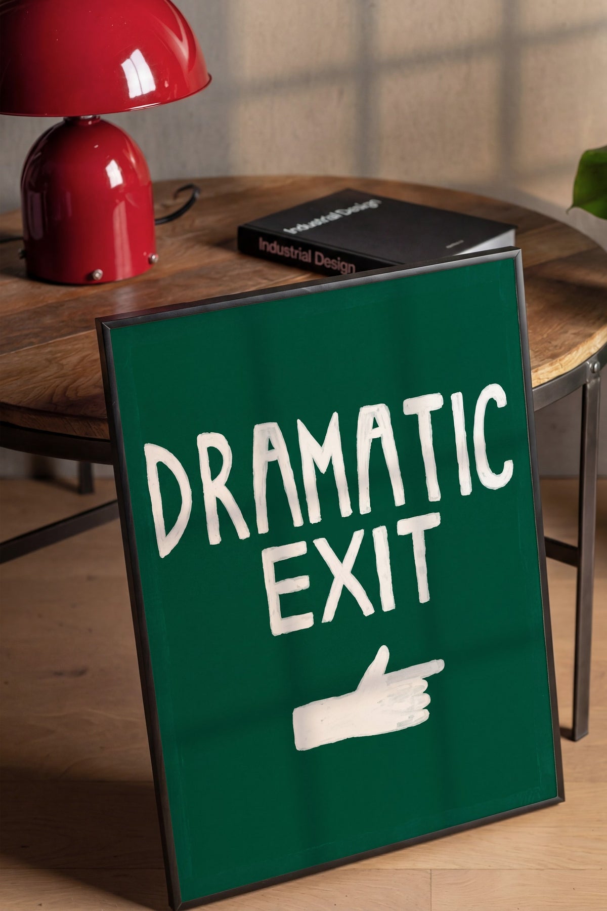 DRAMATIC EXIT Poster – Siyah Çerçeveli Tablo