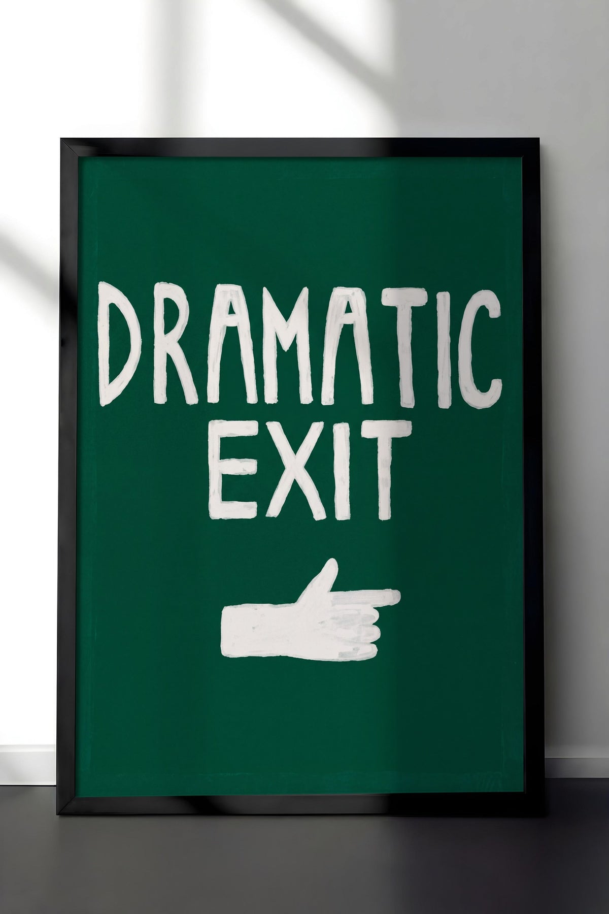DRAMATIC EXIT Poster – Siyah Çerçeveli Tablo