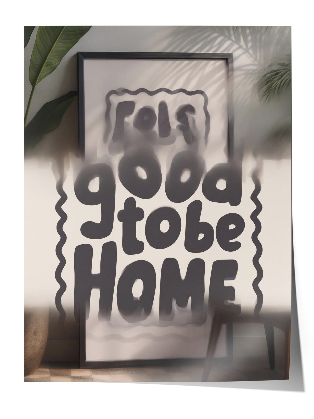 Feels good to be home Çerçevesiz Poster
