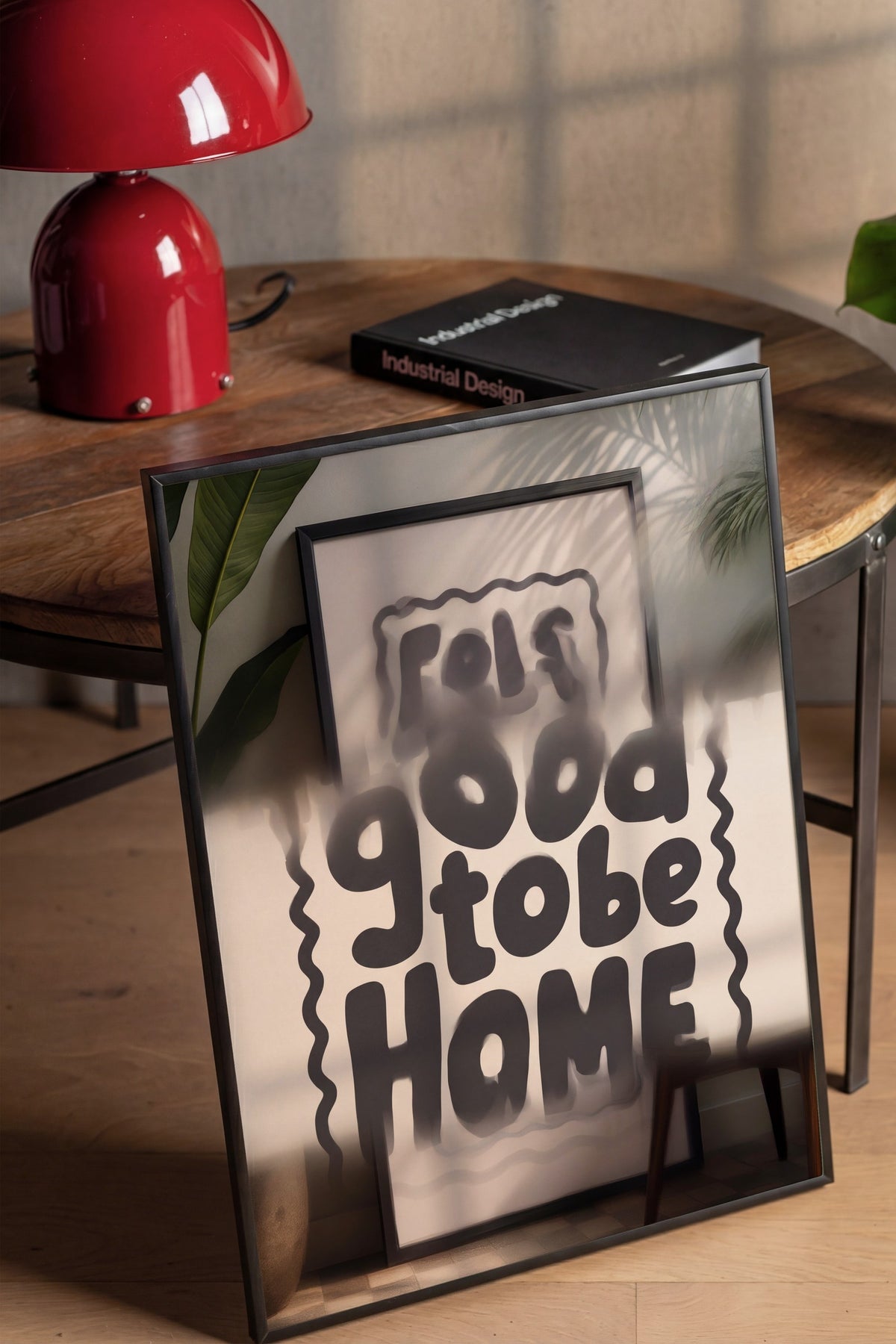 Feels good to be home Poster – Siyah Çerçeveli Tablo