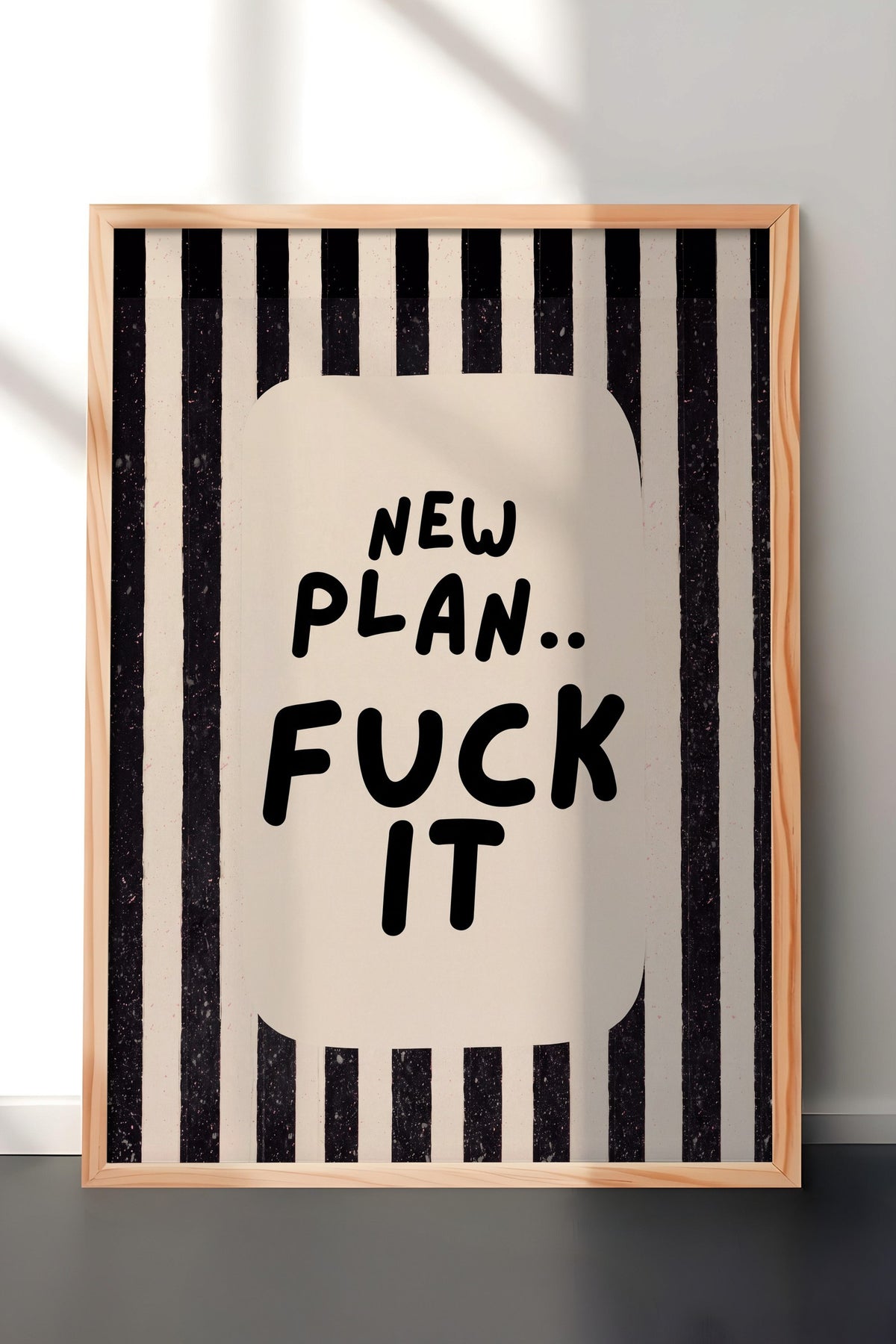 NEW PLAN.. FUCK IT Poster – Ahşap Çerçeveli Tablo