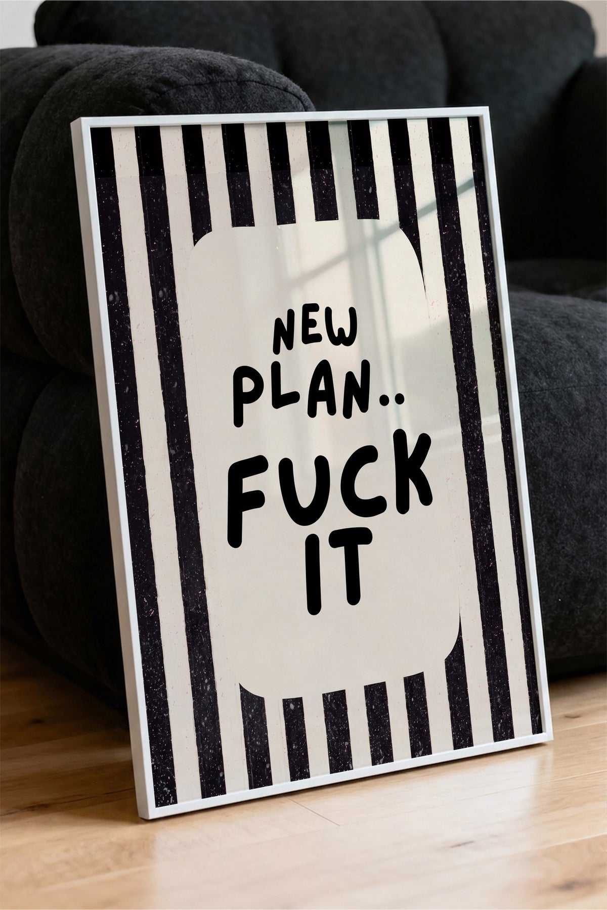 NEW PLAN.. FUCK IT Poster – Beyaz Çerçeveli Tablo