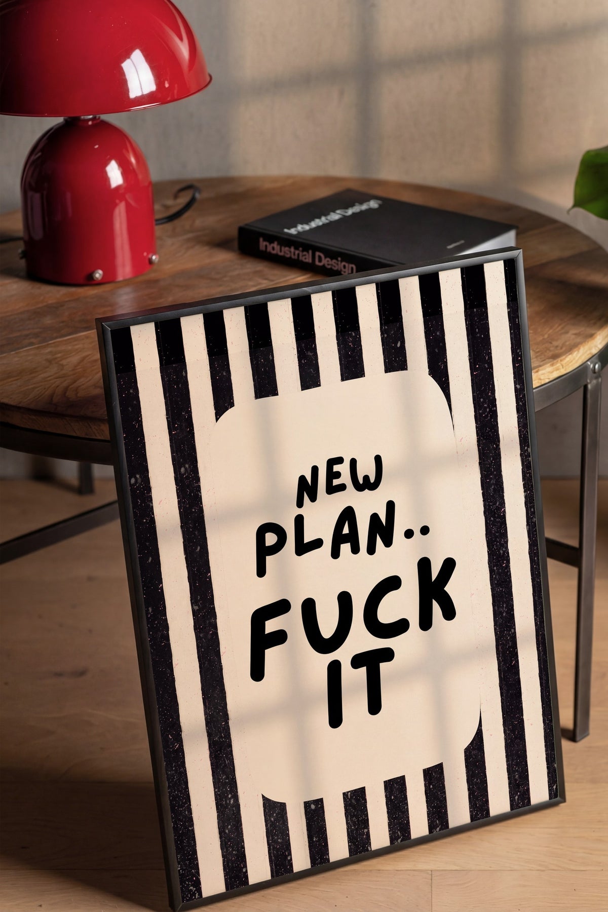 NEW PLAN.. FUCK IT Poster – Siyah Çerçeveli Tablo