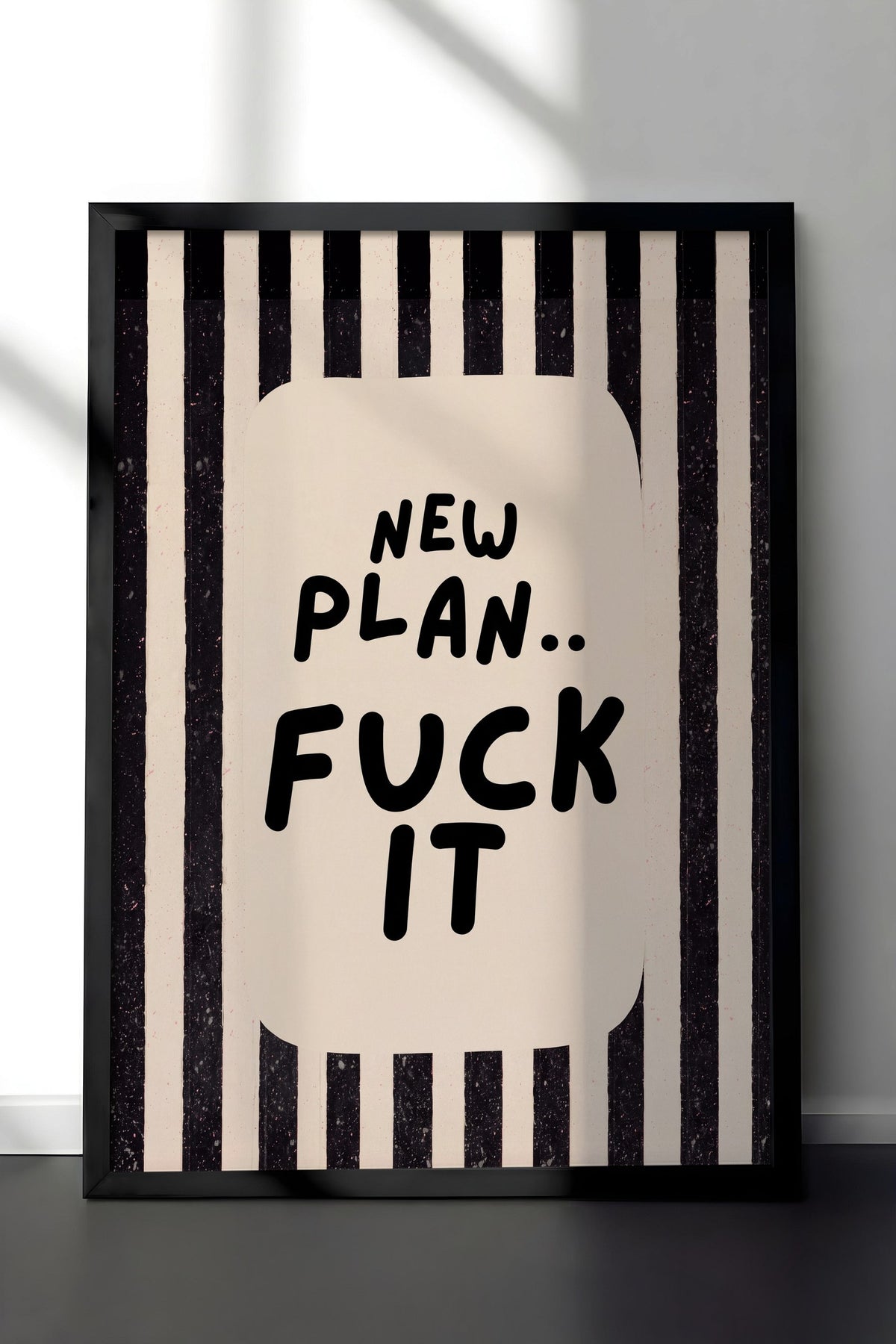 NEW PLAN.. FUCK IT Poster – Siyah Çerçeveli Tablo
