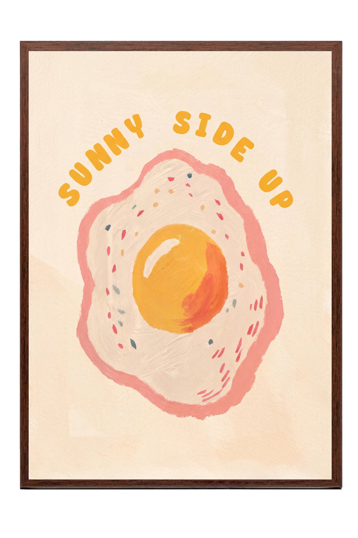 Sunny Side Up Poster – Kahverengi Çerçeveli Tablo