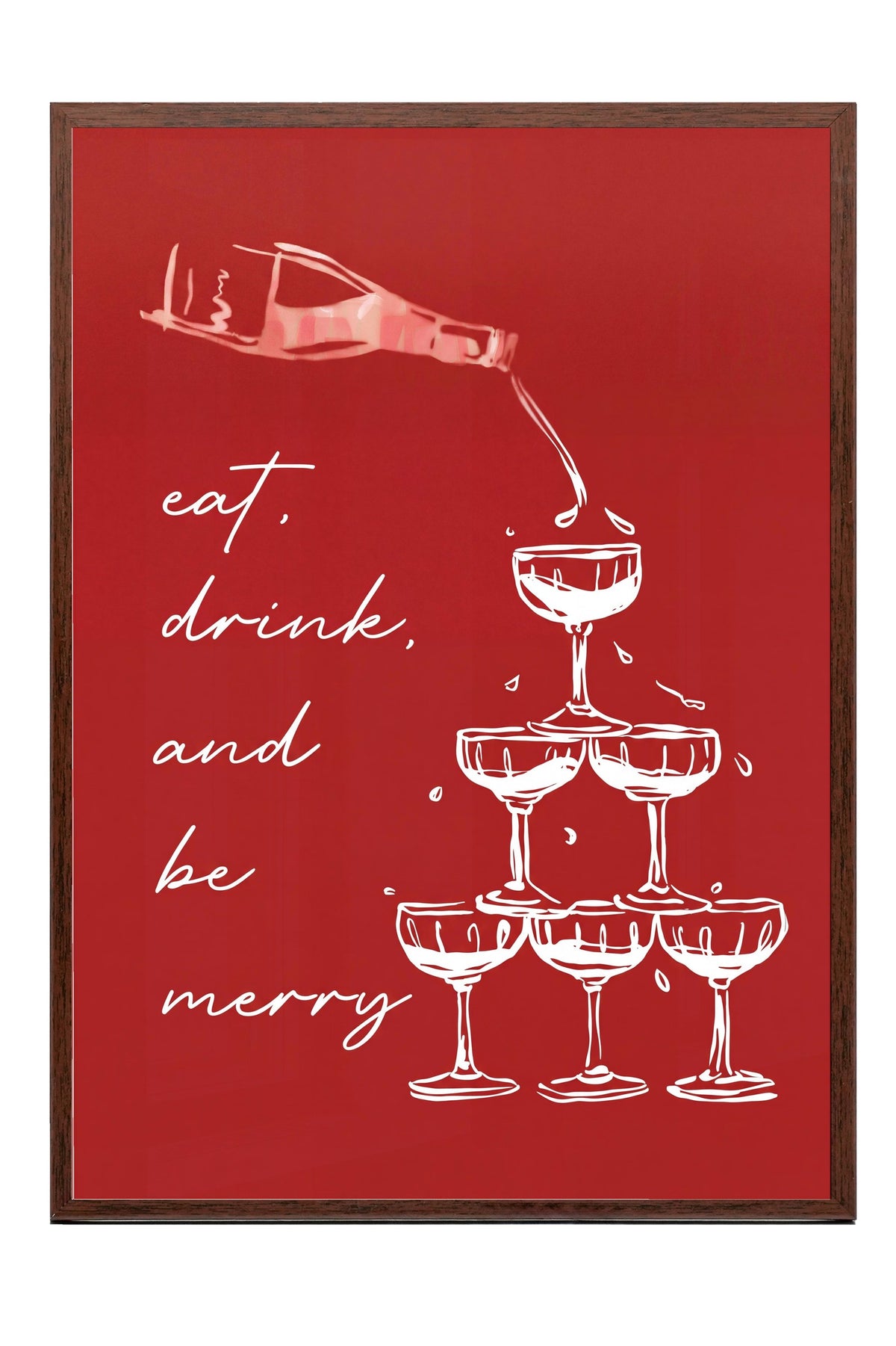 eat, drink, and be merry Poster – Kahverengi Çerçeveli Tablo