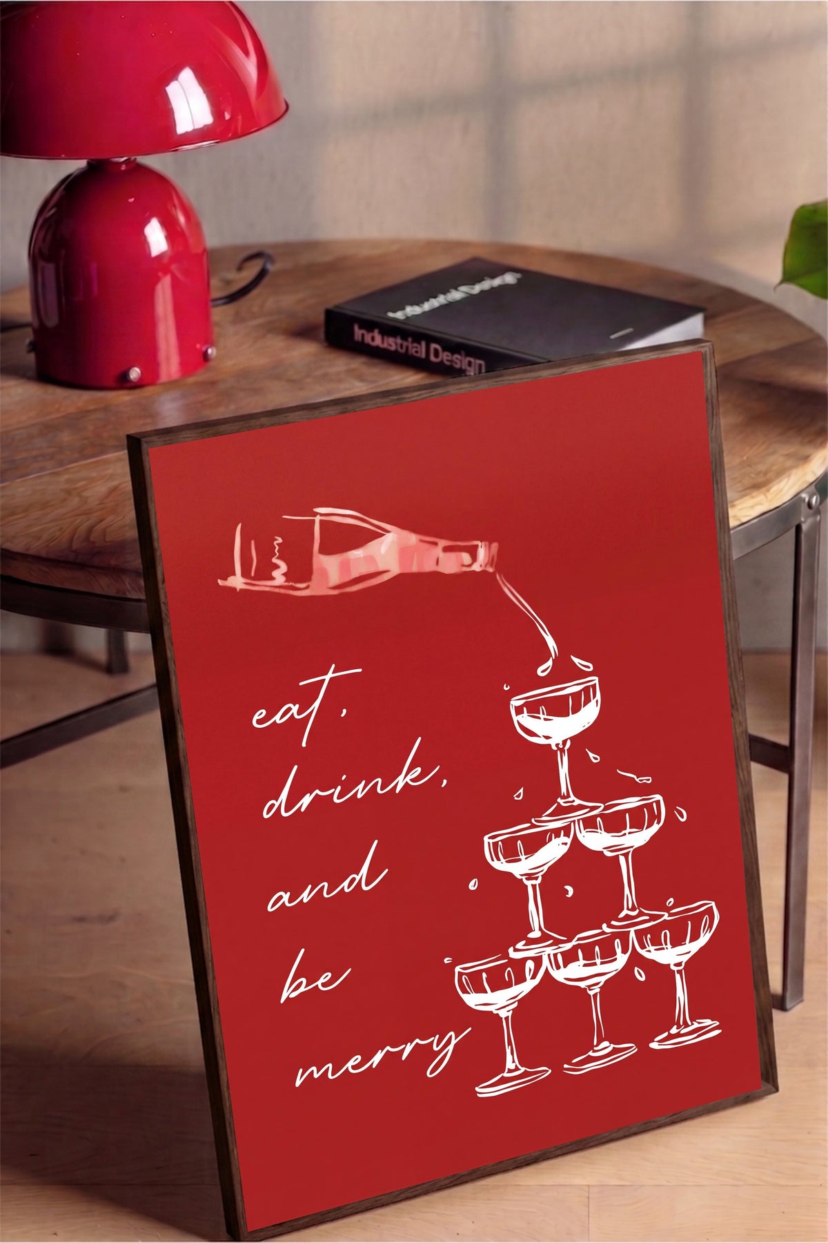 eat, drink, and be merry Poster – Kahverengi Çerçeveli Tablo