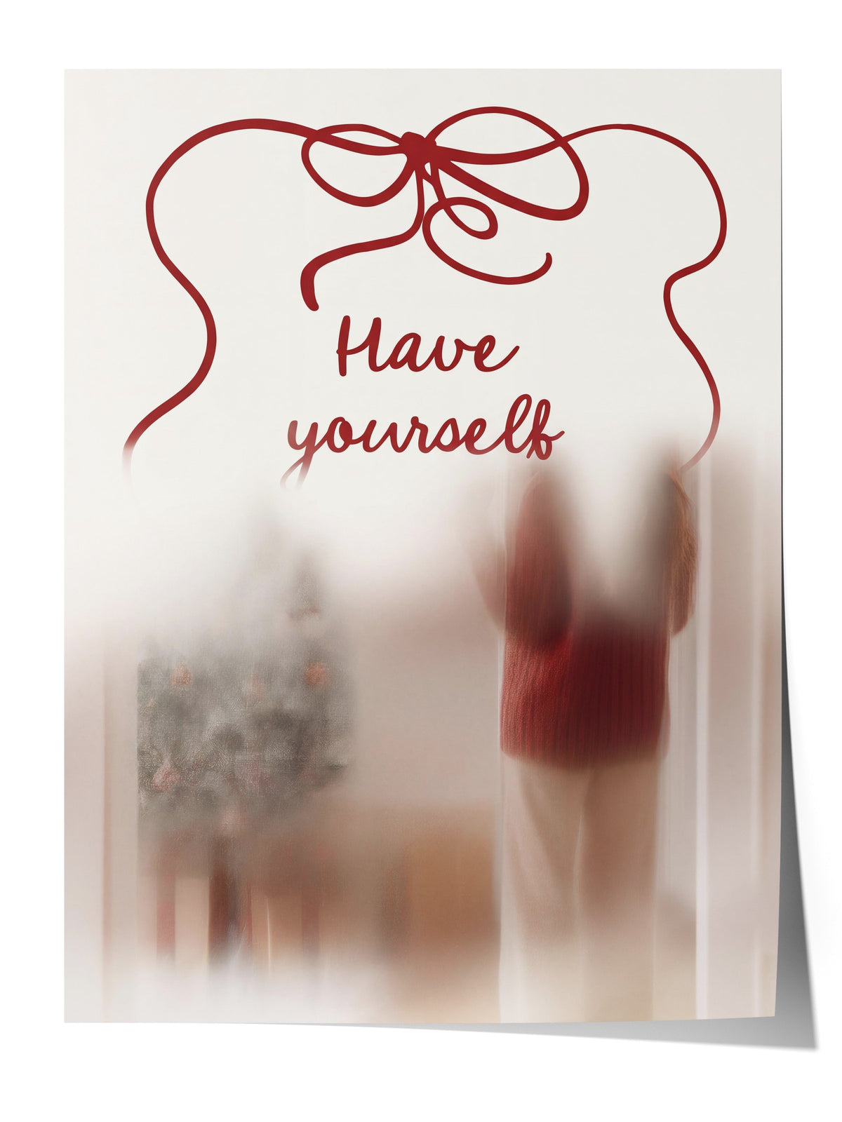 Have yourself Çerçevesiz Poster