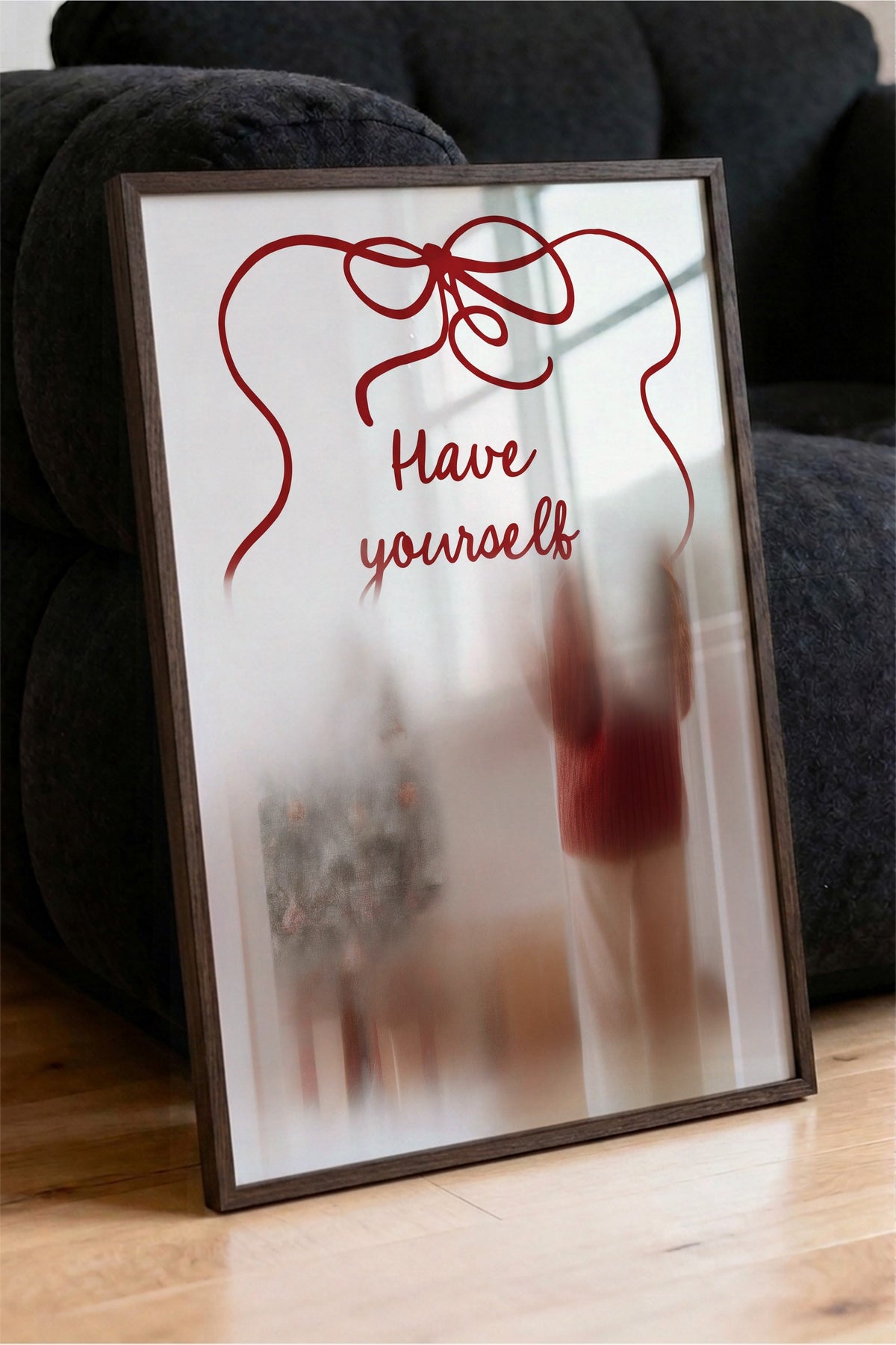 Have yourself Poster – Kahverengi Çerçeveli Tablo