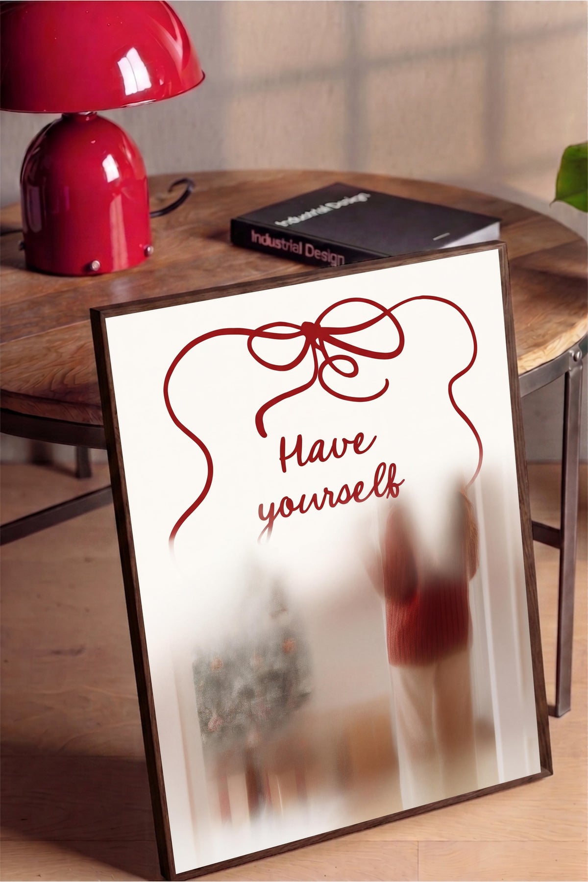 Have yourself Poster – Kahverengi Çerçeveli Tablo