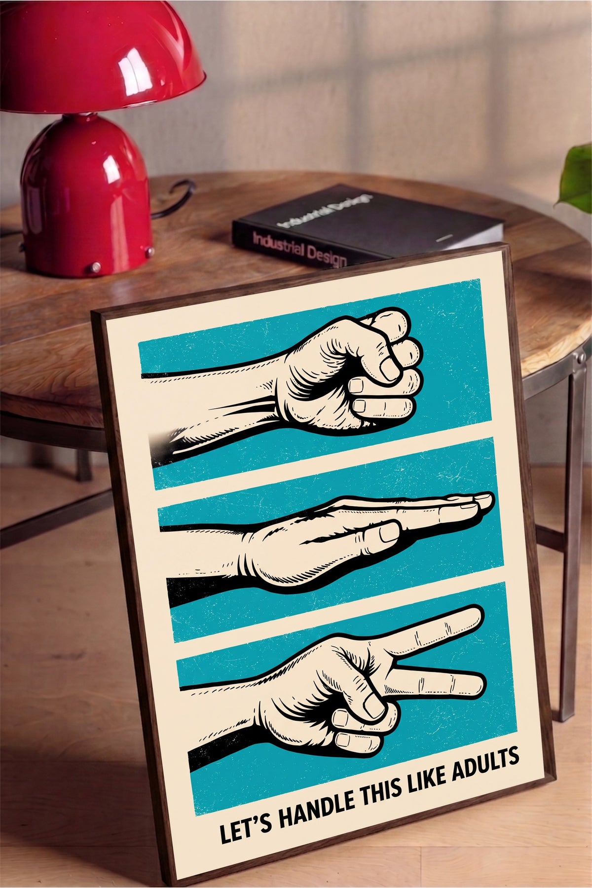 LET'S HANDLE THIS LIKE ADULTS Poster – Kahverengi Çerçeveli Tablo