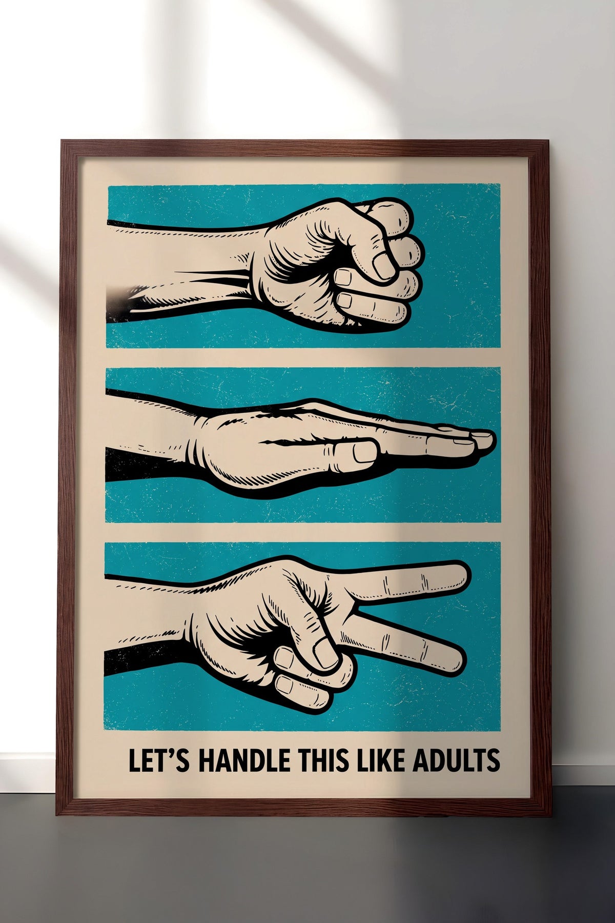 LET'S HANDLE THIS LIKE ADULTS Poster – Kahverengi Çerçeveli Tablo