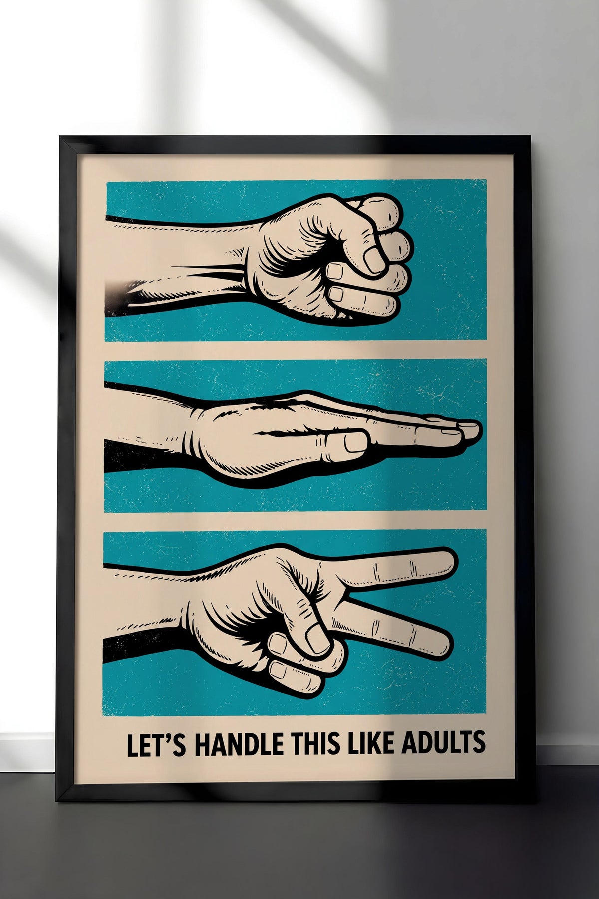 LET'S HANDLE THIS LIKE ADULTS Poster – Siyah Çerçeveli Tablo