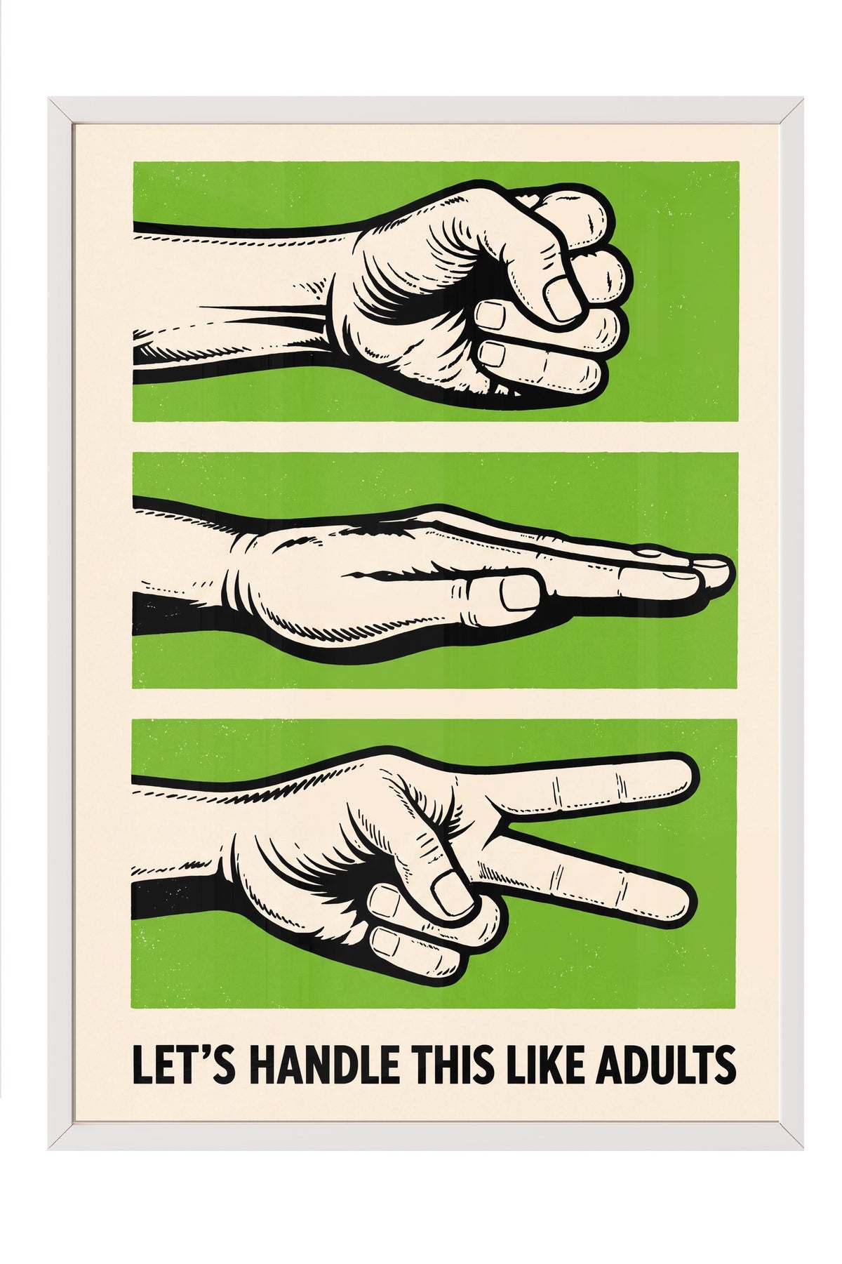 Let's Handle This Like Adults Poster – Beyaz Çerçeveli Tablo