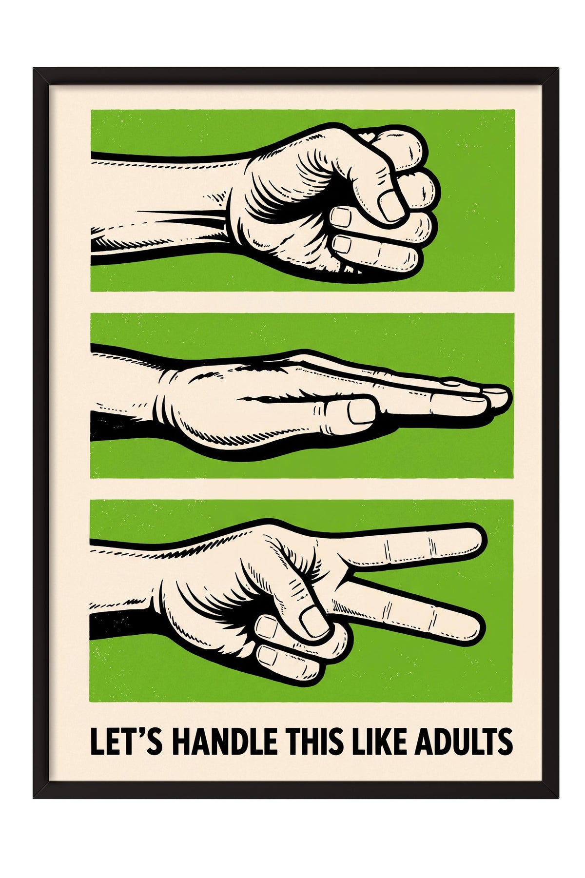 Let's Handle This Like Adults Poster – Siyah Çerçeveli Tablo