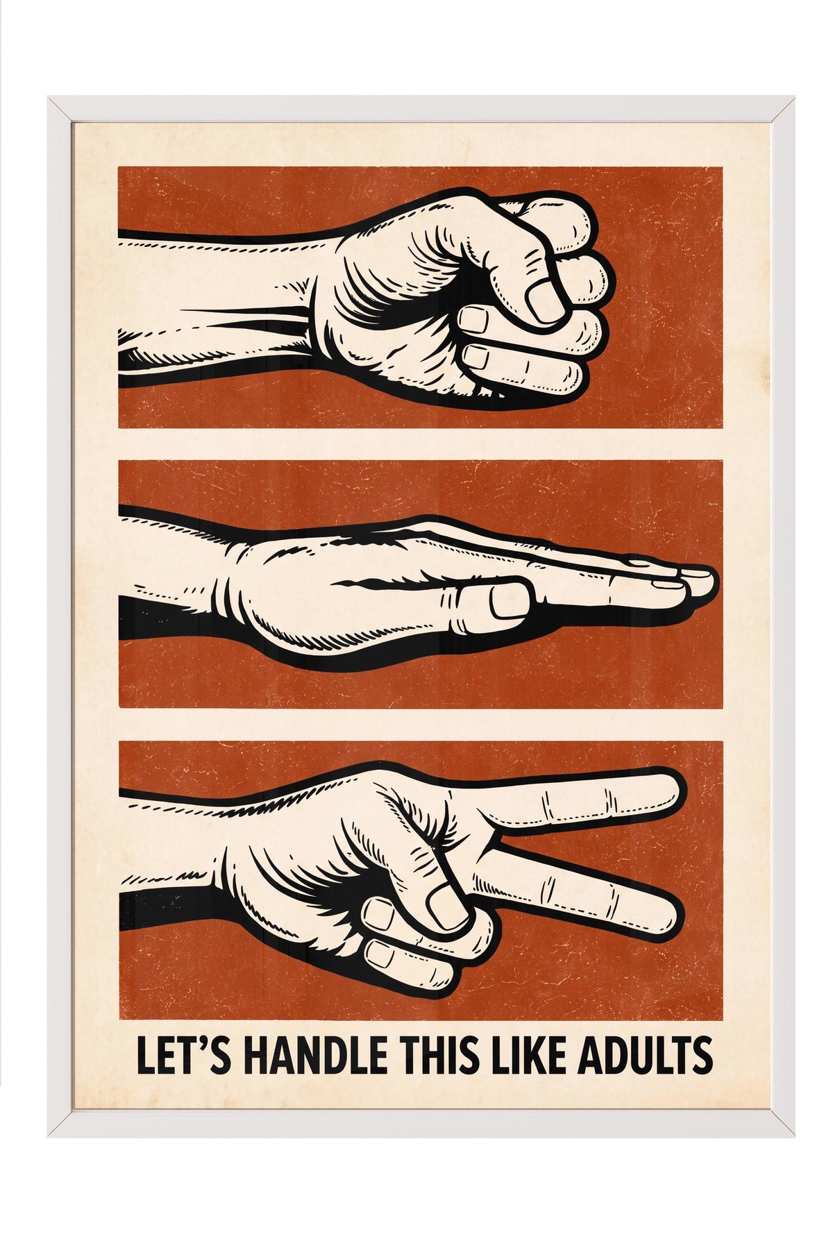 LET'S HANDLE THIS LIKE ADULTS Poster – Beyaz Çerçeveli Tablo