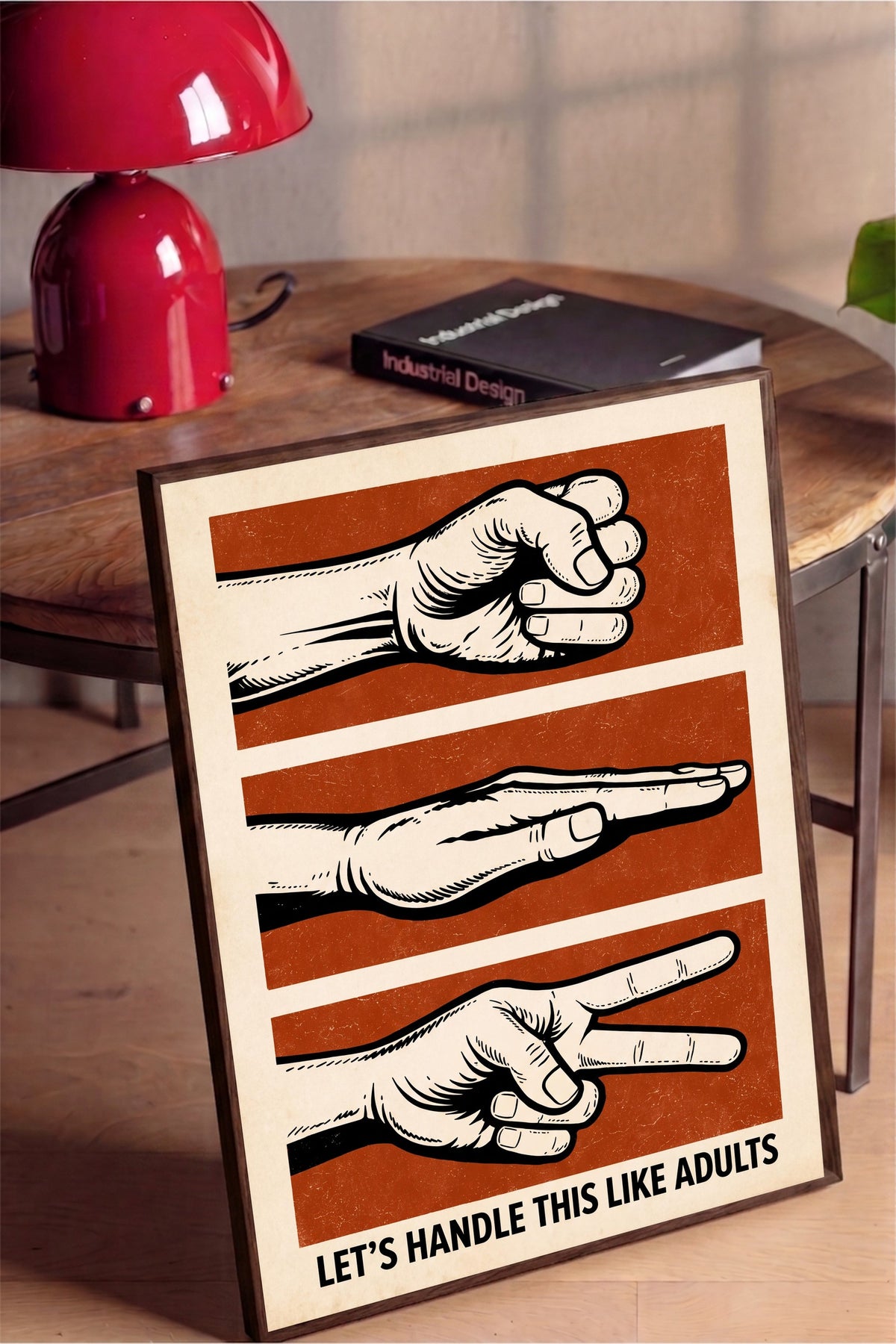 LET'S HANDLE THIS LIKE ADULTS Poster – Kahverengi Çerçeveli Tablo