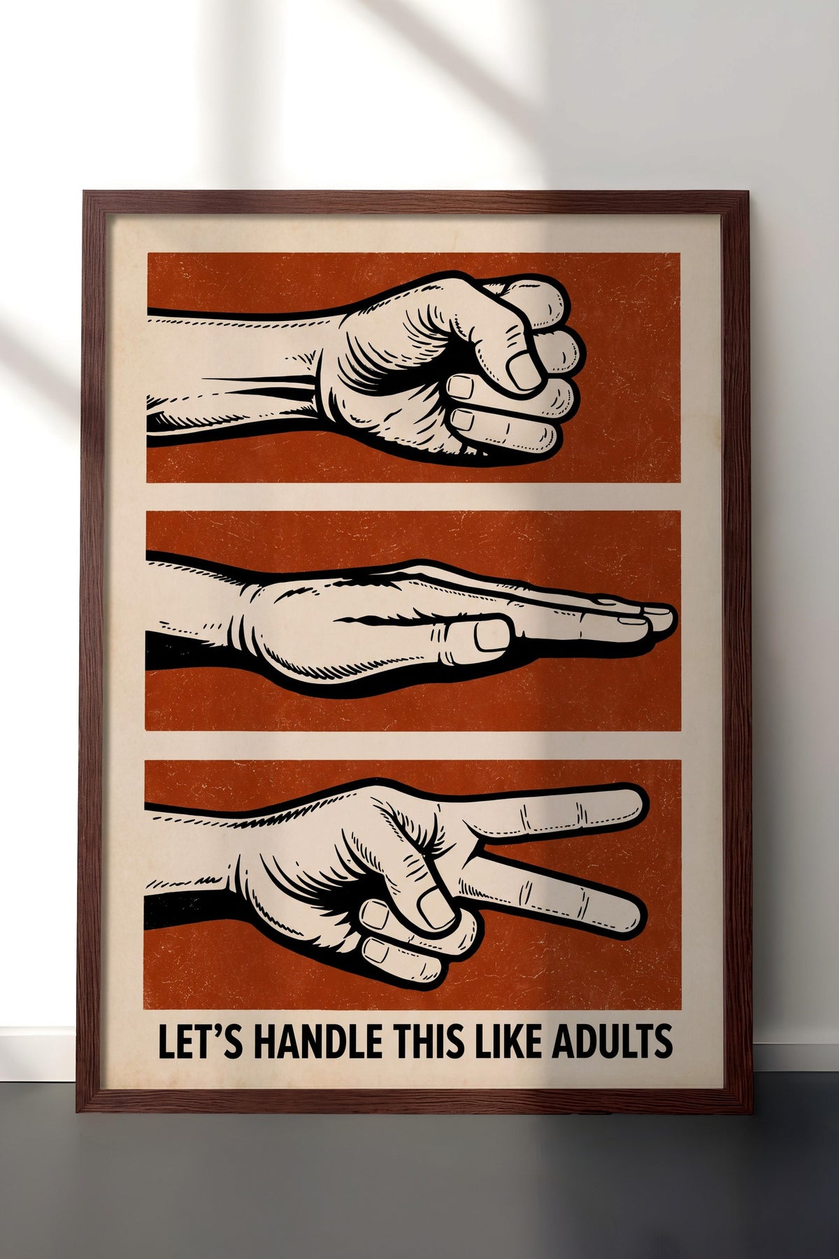 LET'S HANDLE THIS LIKE ADULTS Poster – Kahverengi Çerçeveli Tablo