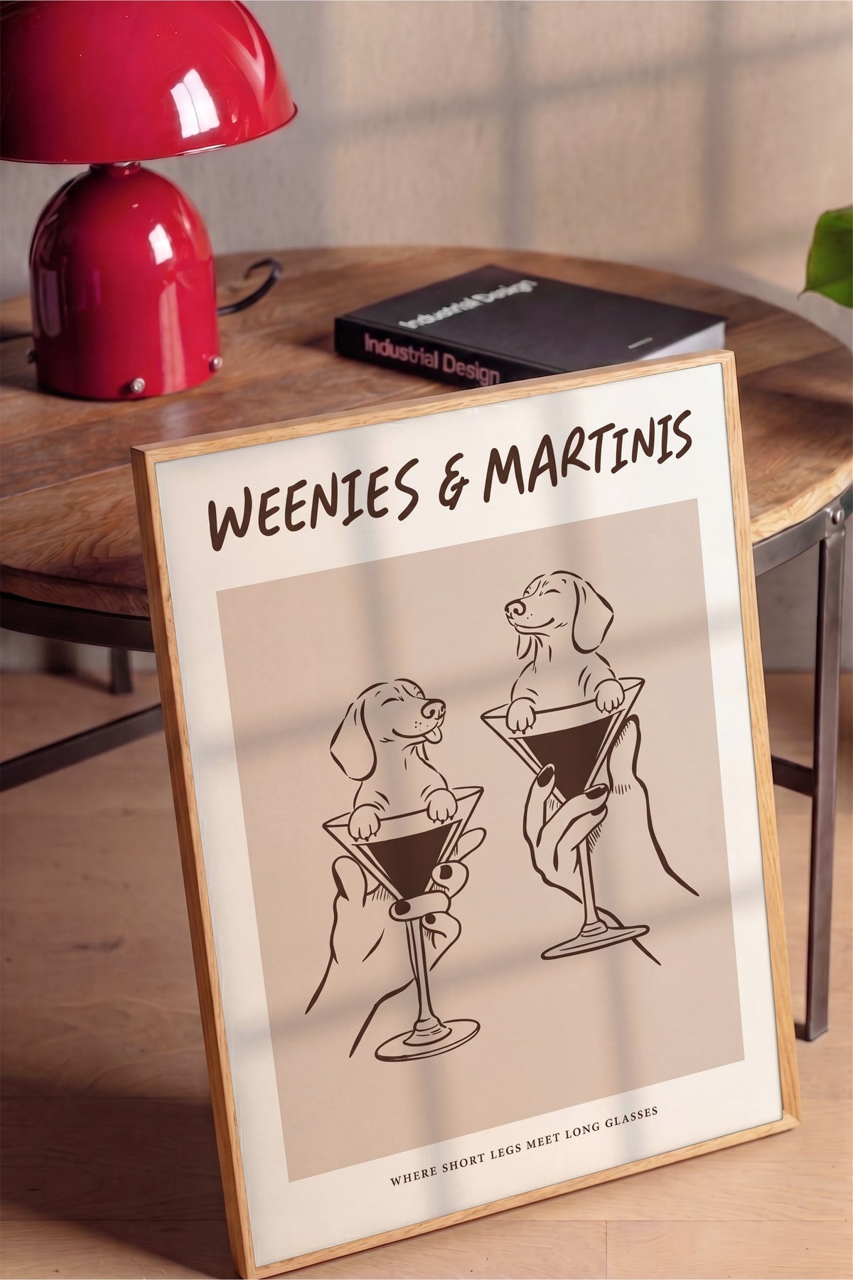 WEENIES & MARTINIS Poster – Ahşap Çerçeveli Tablo